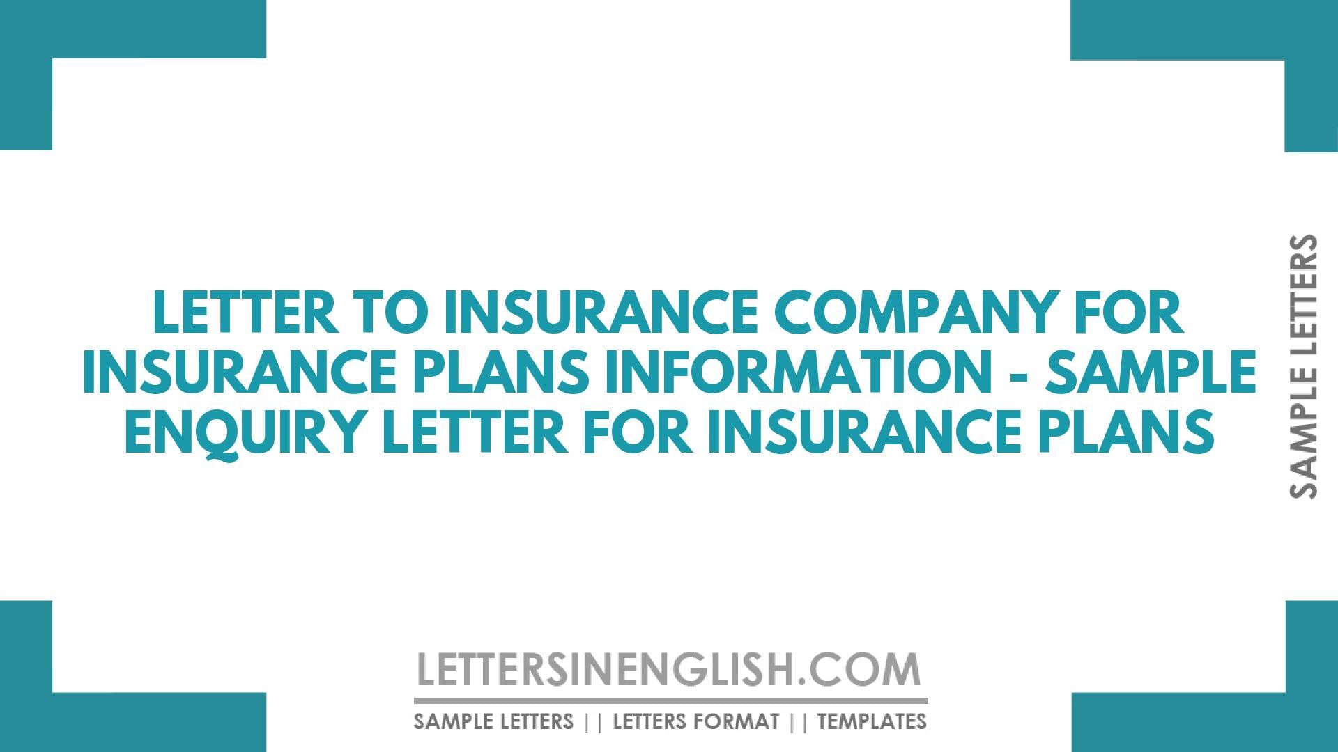 Letter to Insurance Company for Insurance Plans Information – Sample Enquiry Letter for Insurance Plans