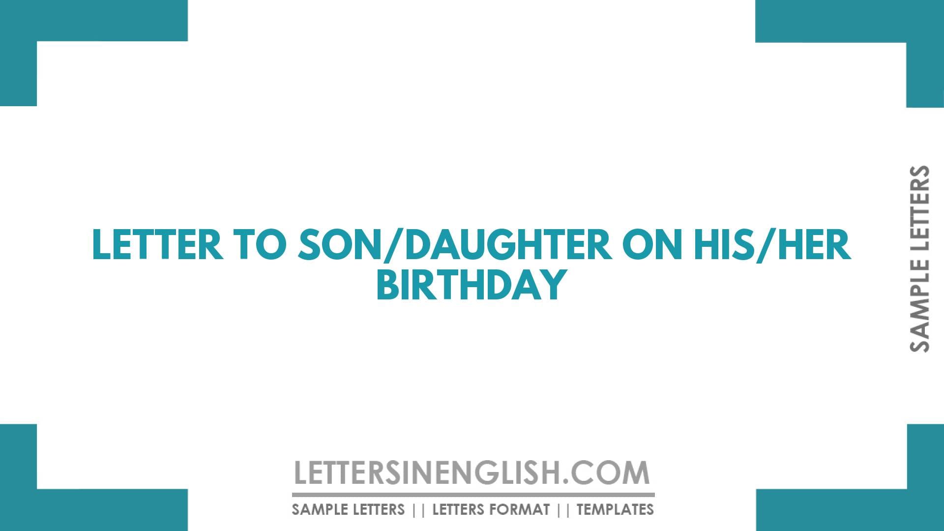 Letter To Son/Daughter On His/Her Birthday