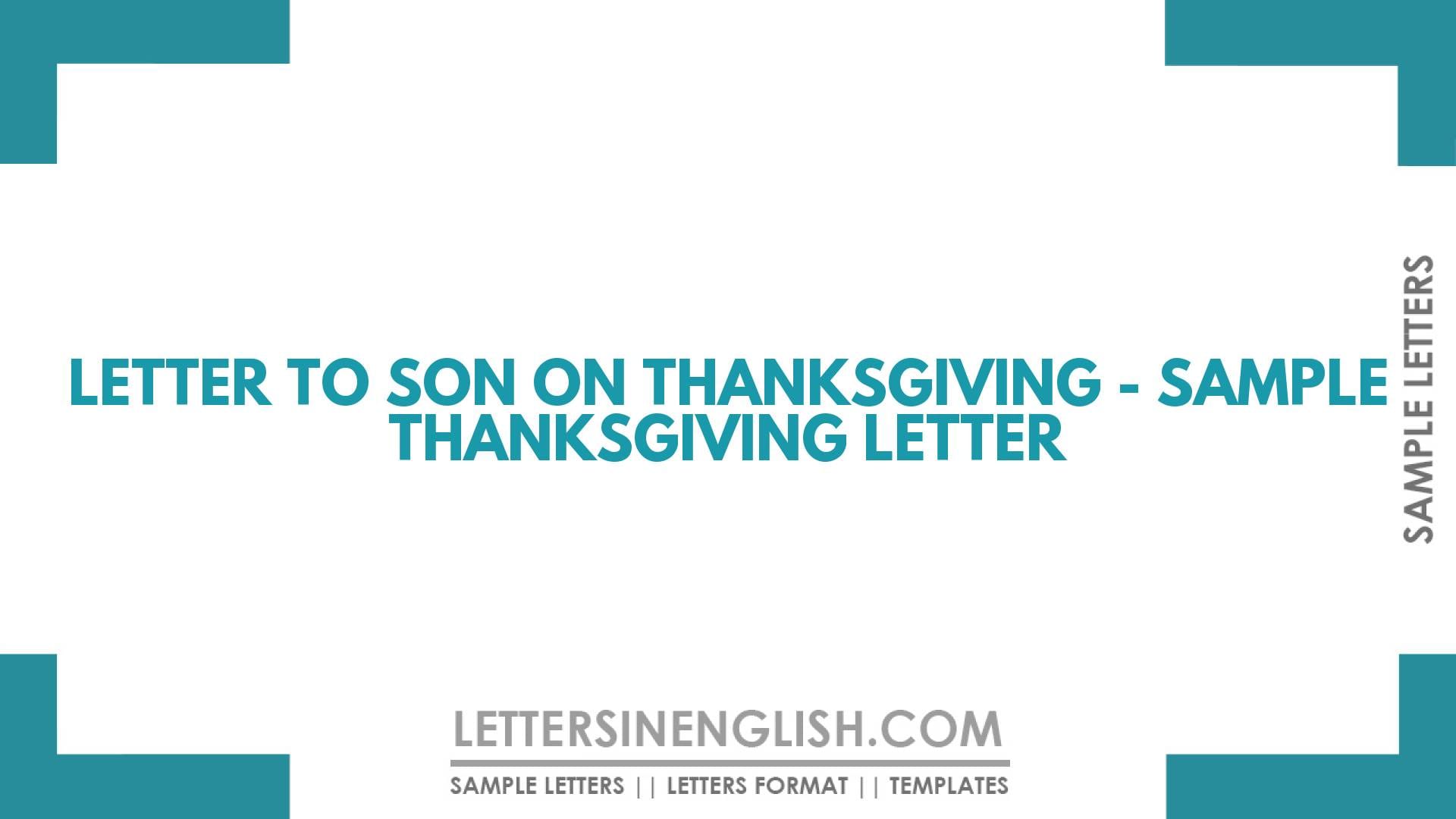 Letter To Son On Thanksgiving – Sample Thanksgiving Letter