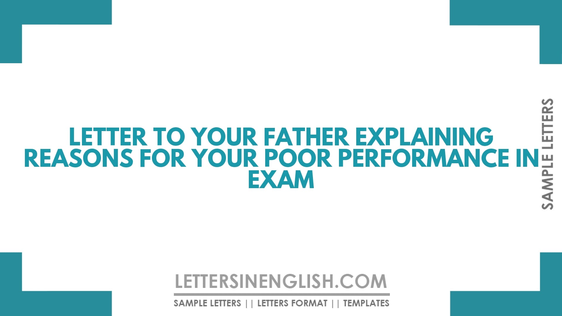 Letter to Your Father Explaining Reasons for Your Poor Performance in Exam