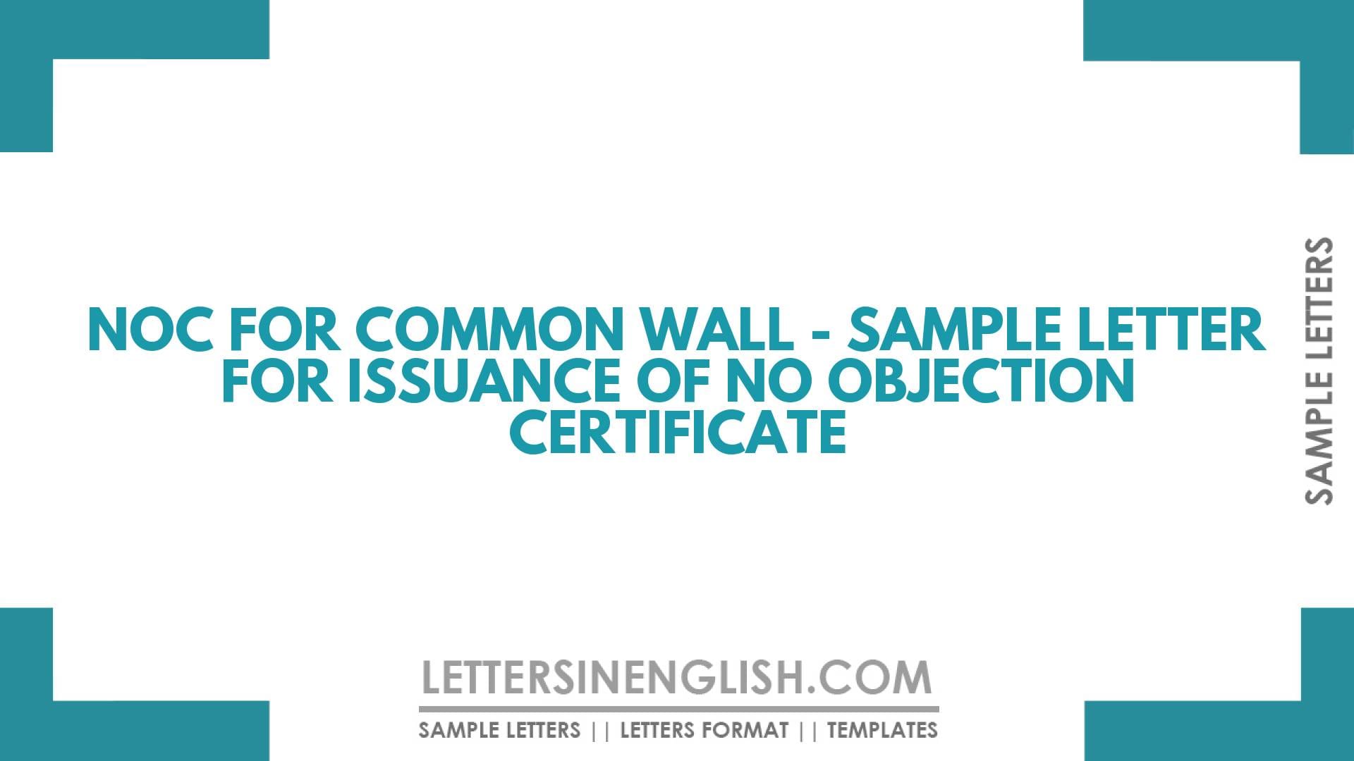 NOC for Common Wall – Sample Letter for Issuance of No Objection Certificate