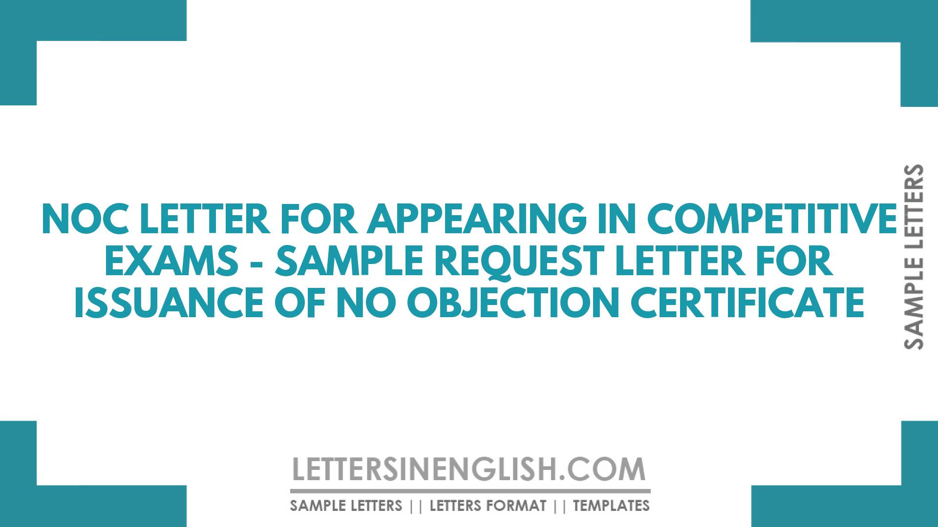 NOC Letter for Appearing in Competitive Exams – Sample Request Letter for Issuance of No Objection Certificate