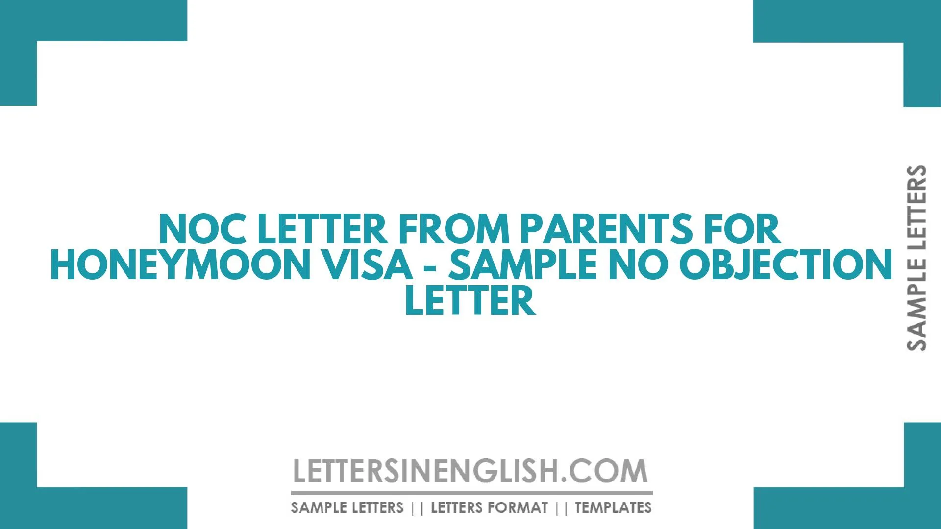 NOC Letter from Parents for Honeymoon Visa – Sample No Objection Letter