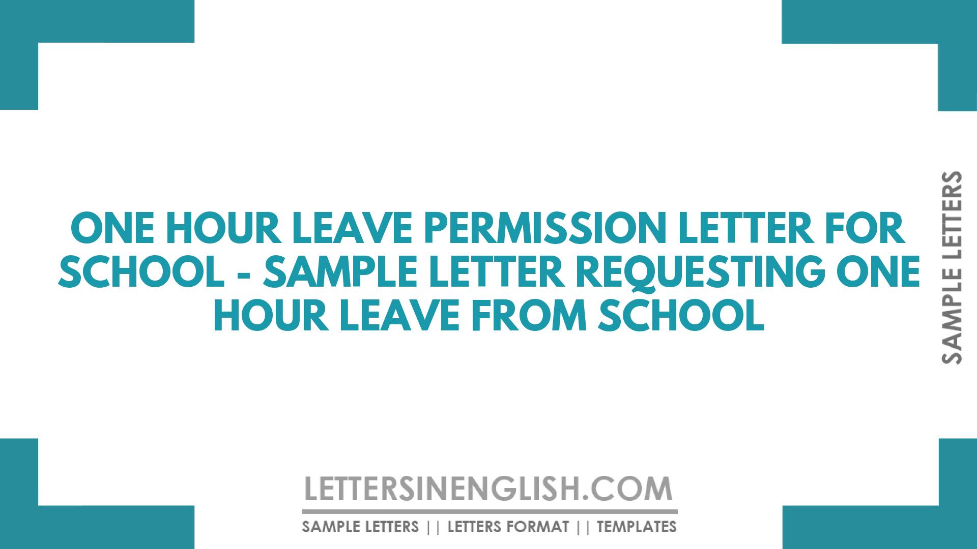 One Hour Leave Permission Letter for School – Sample Letter Requesting One Hour Leave from School