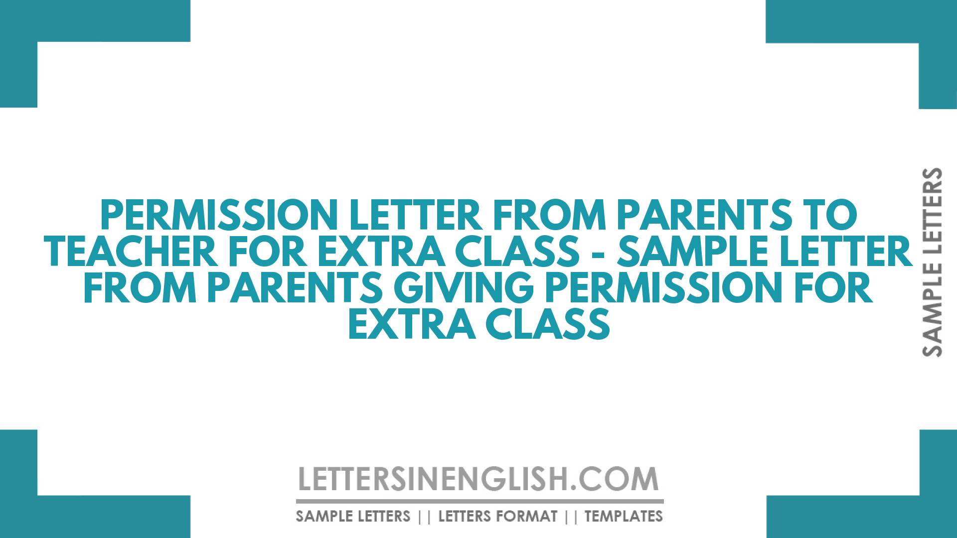 Permission Letter from Parents to Teacher for Extra Class – Sample Letter from Parents Giving Permission for Extra Class