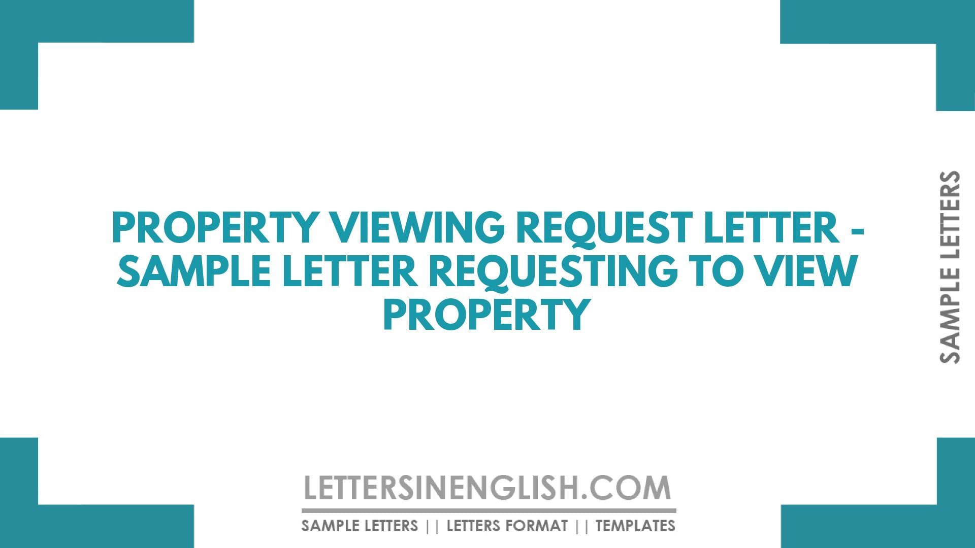 Property Viewing Request Letter – Sample Letter Requesting to View Property