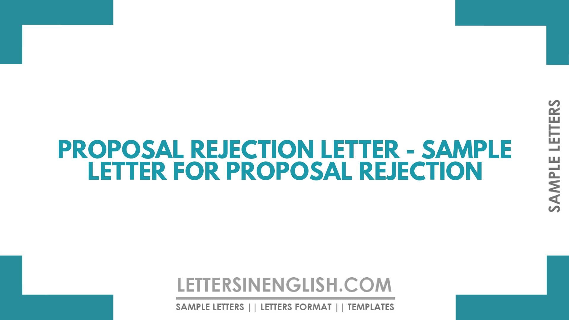 Proposal Rejection Letter – Sample Letter for Proposal Rejection