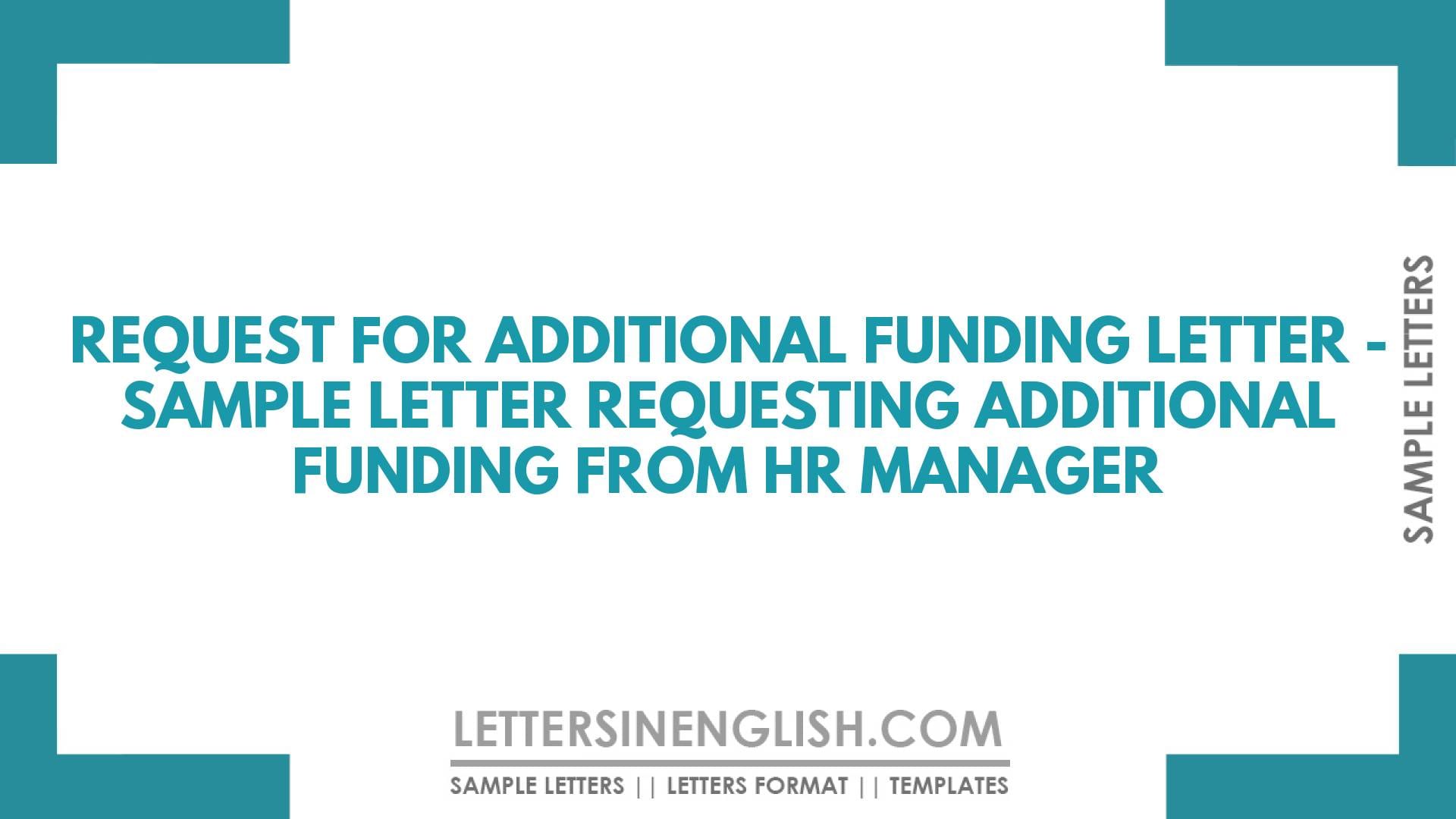 Request for Additional Funding Letter – Sample Letter Requesting Additional Funding from HR Manager