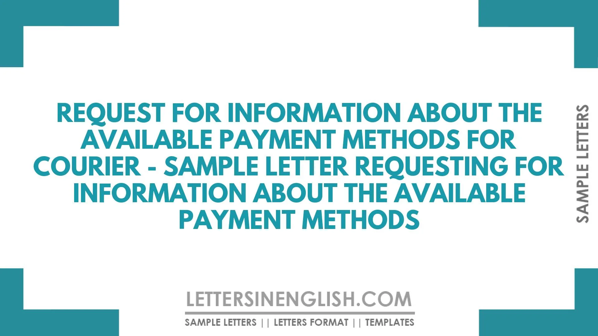 Request for Information About the Available Payment Methods for Doing Courier – Sample Letter Requesting for Information About the Available Payment Methods