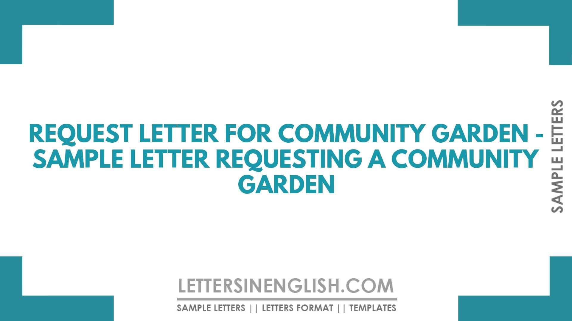 Request Letter for Community Garden – Sample Letter Requesting a Community Garden