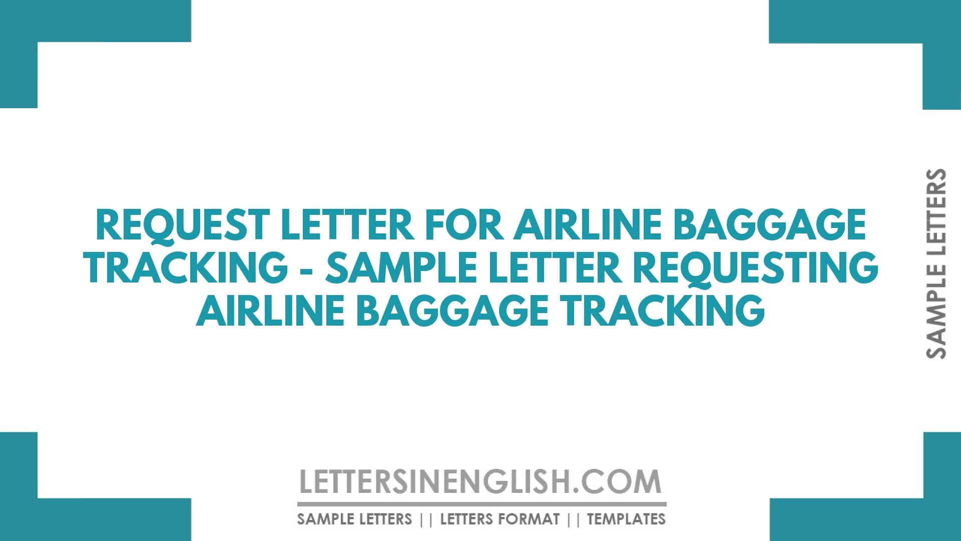 Request Letter for Airline Baggage Tracking – Sample Letter Requesting Airline Baggage Tracking