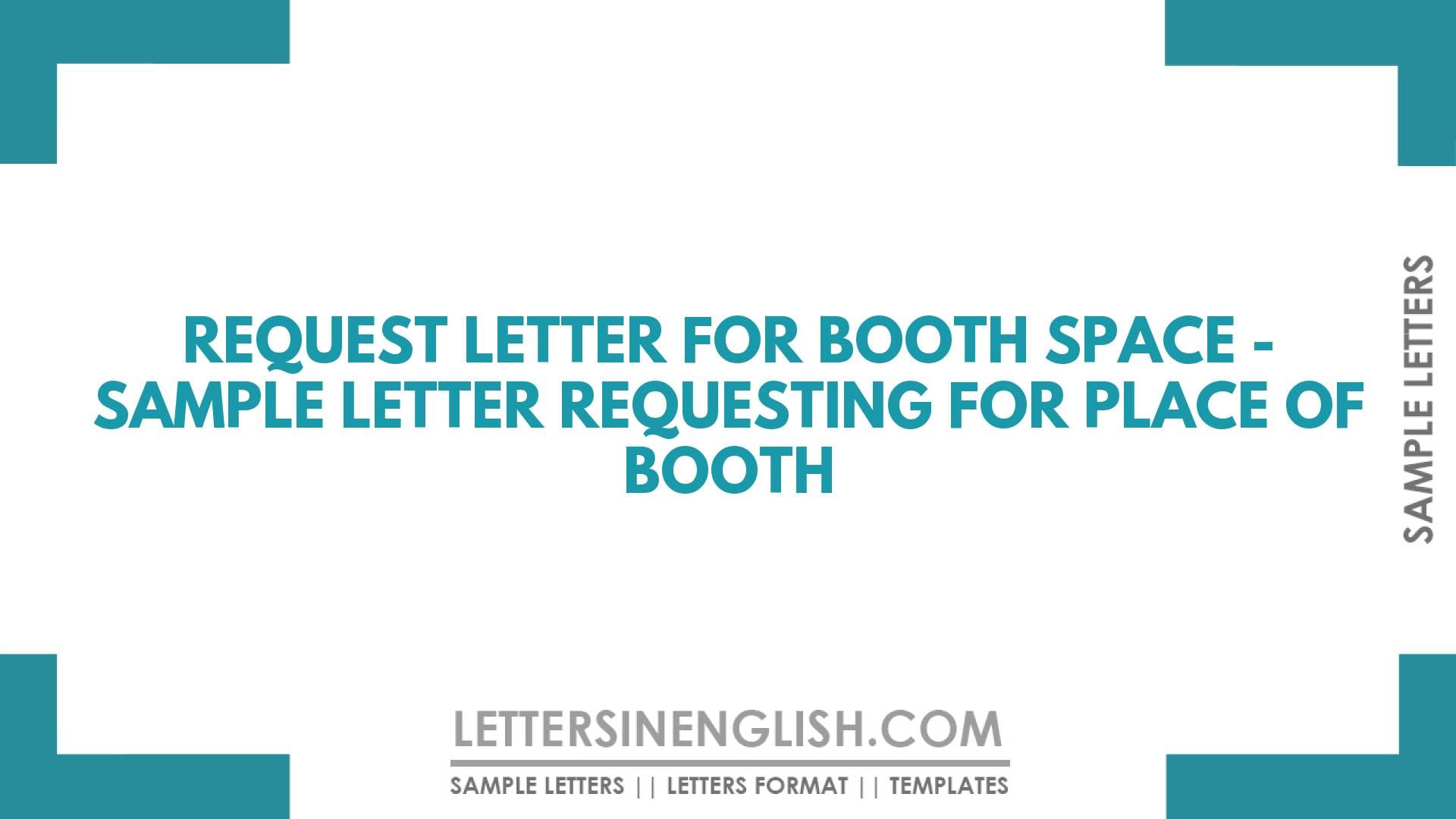 Request Letter For Booth Space – Sample Letter Requesting for Place of Booth