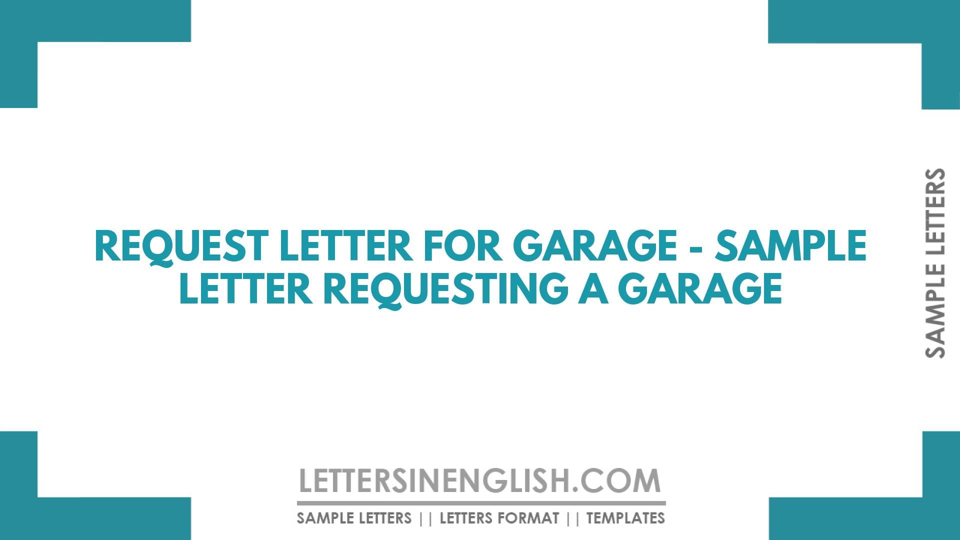 Request Letter for Garage – Sample Letter Requesting a Garage