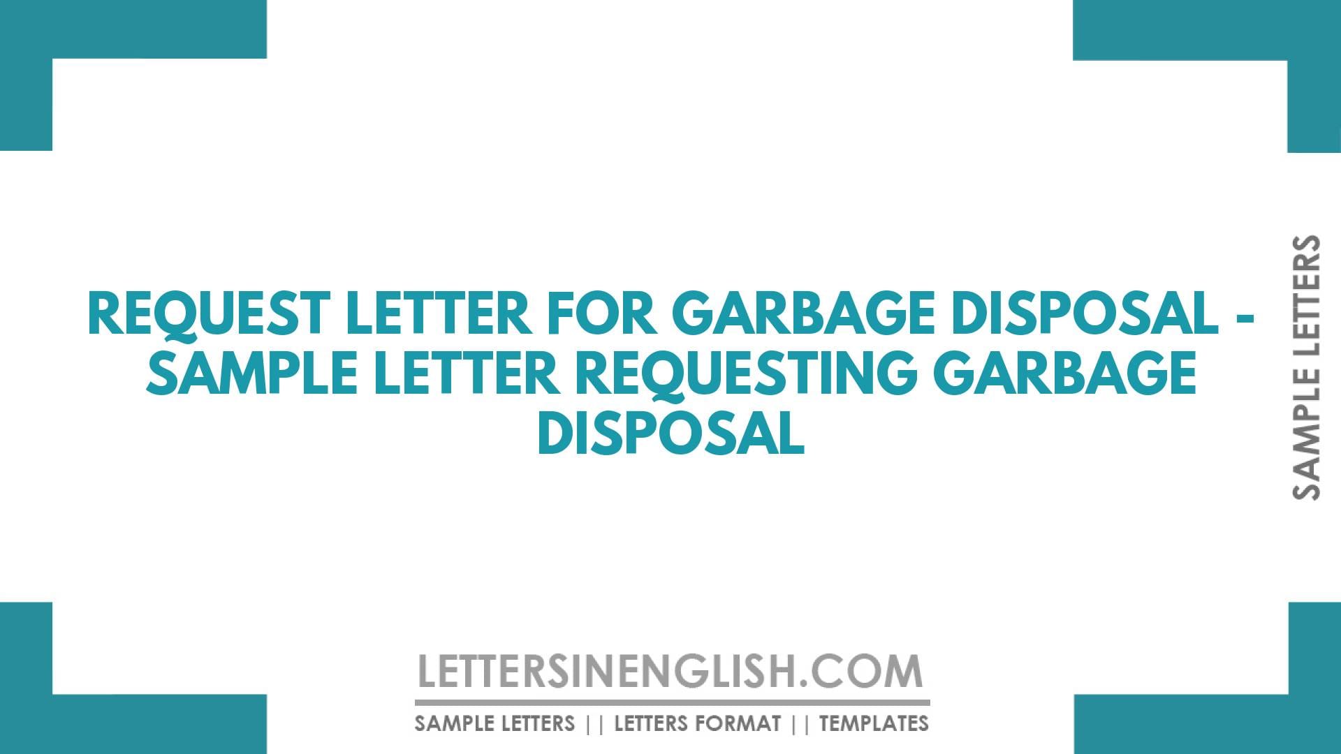 Request Letter for Garbage Disposal – Sample Letter Requesting Garbage Disposal