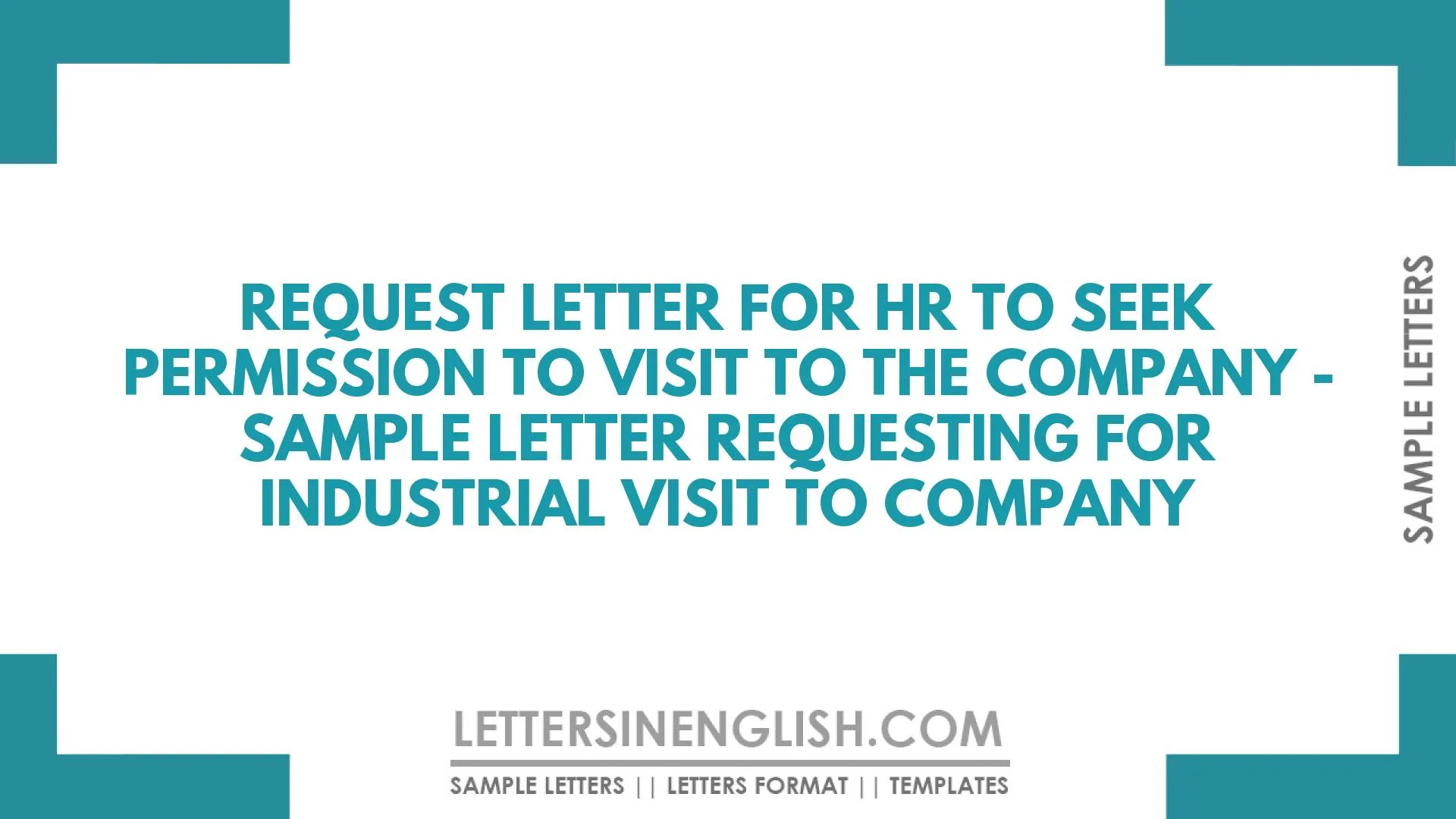 Request Letter for HR to Seek Permission to Visit to the Company – Sample Letter Requesting for Industrial Visit to Company