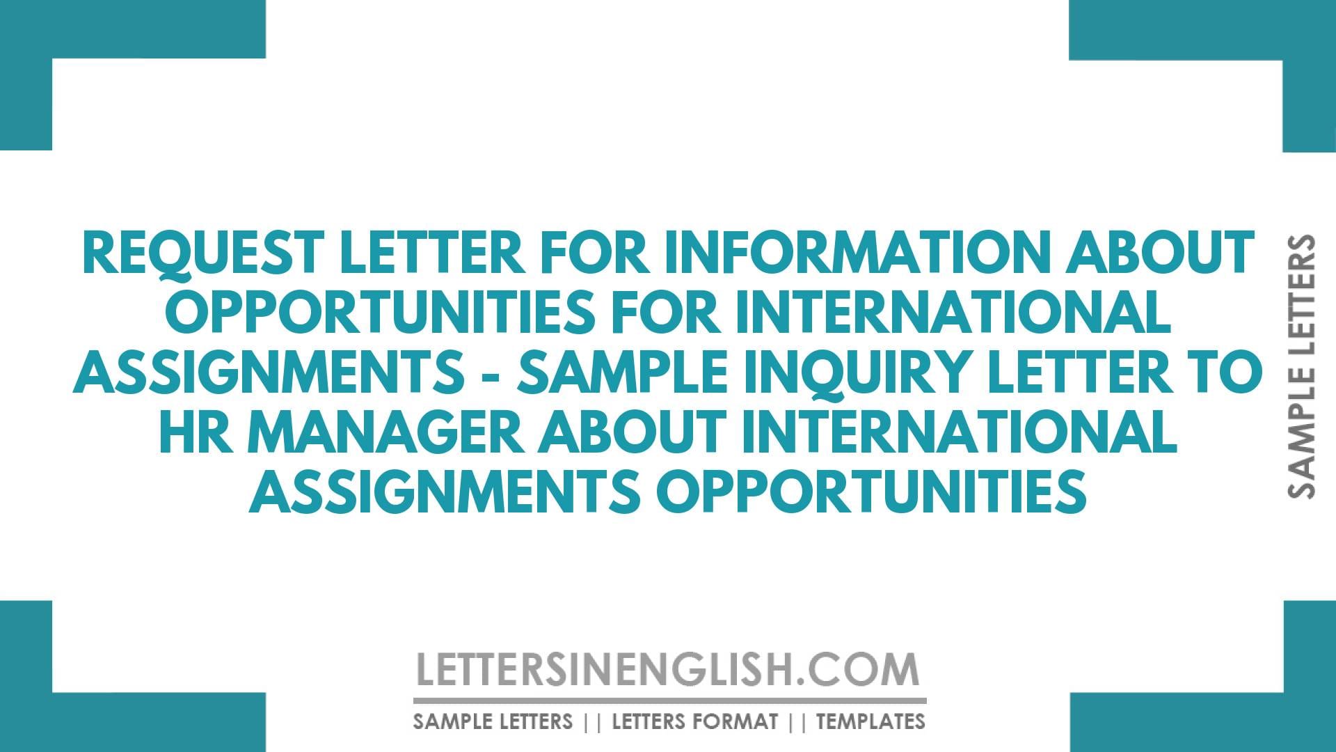 Request Letter for Information About Opportunities for International Assignments – Sample Inquiry Letter to HR Manager About International Assignments Opportunities