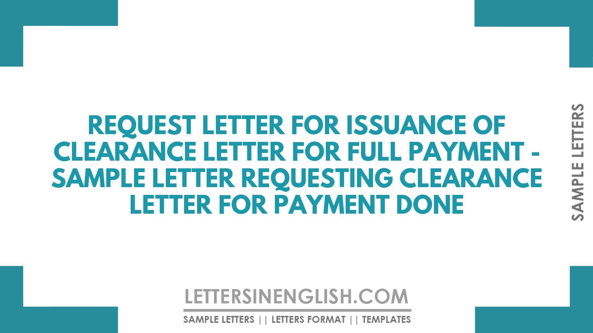 Request Letter for Issuance of Clearance Letter for Full Payment – Sample Letter Requesting Clearance Letter for Payment Done