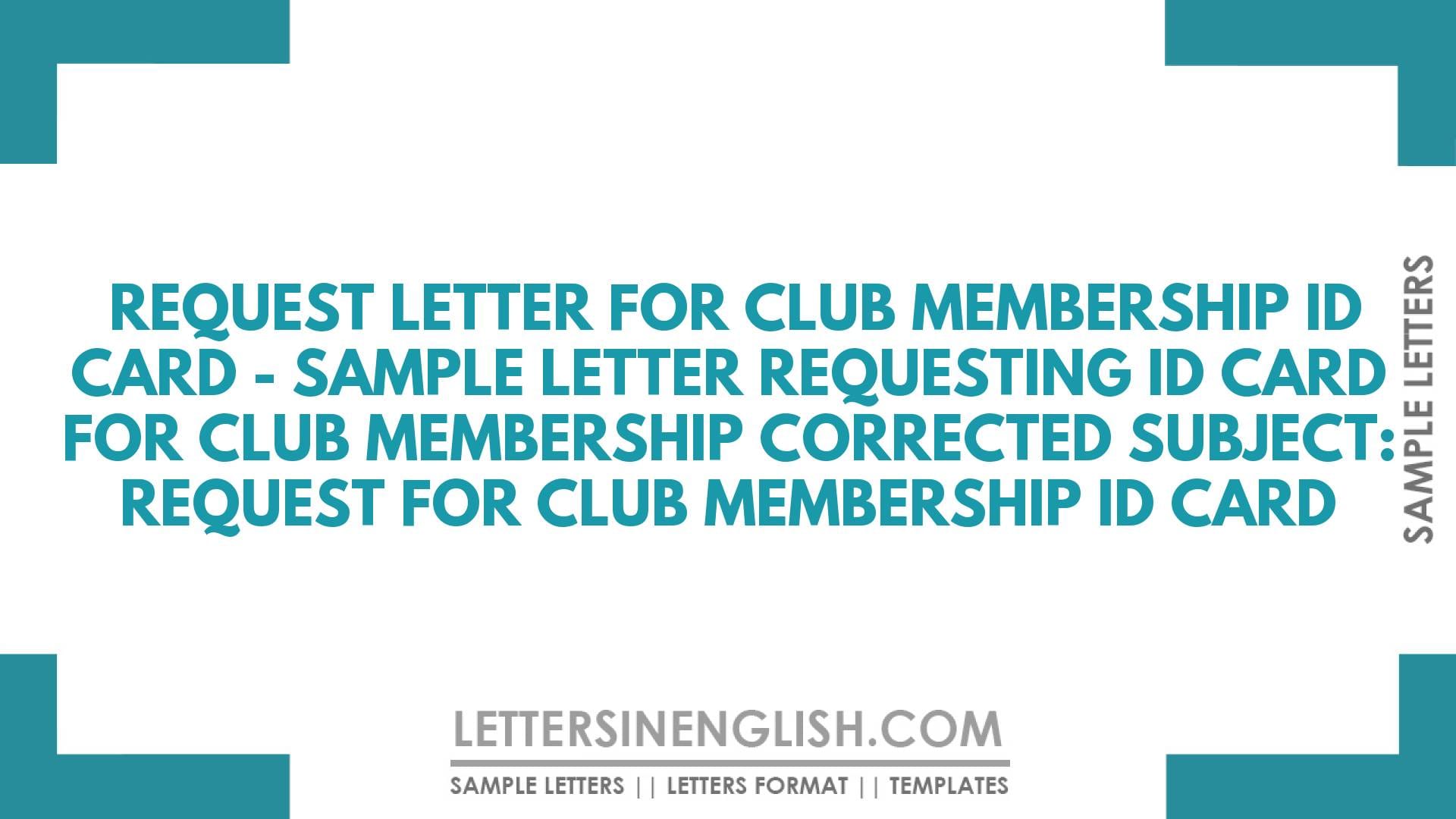 Request Letter for Club Membership ID Card – Sample Letter Requesting ID Card for Club Membership