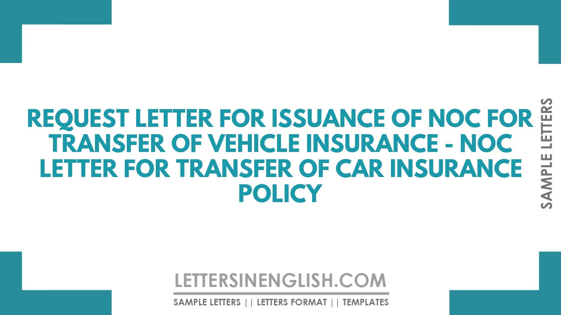 Request Letter for Issuance of NOC for Transfer of Vehicle Insurance – NOC Letter for Transfer of Car Insurance Policy