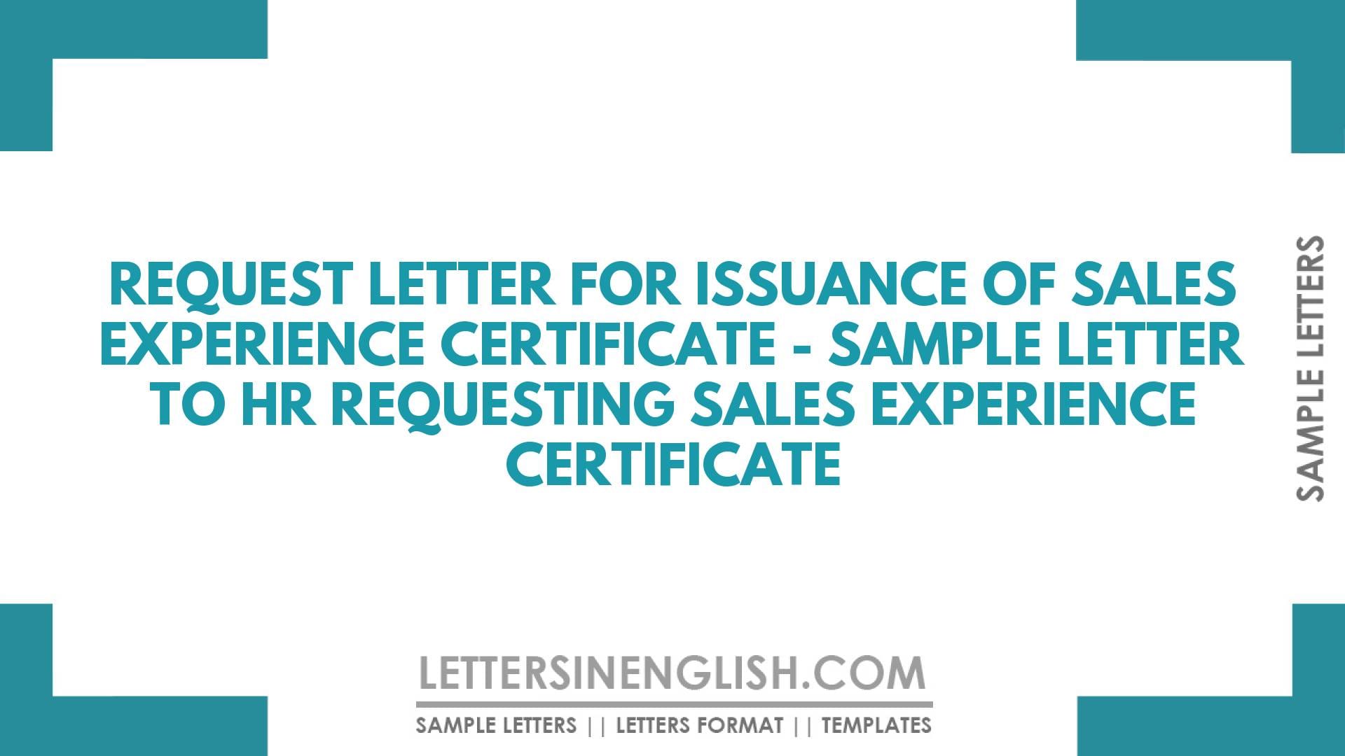 Request Letter for Issuance of Sales Experience Certificate – Sample Letter to HR Requesting Sales Experience Certificate