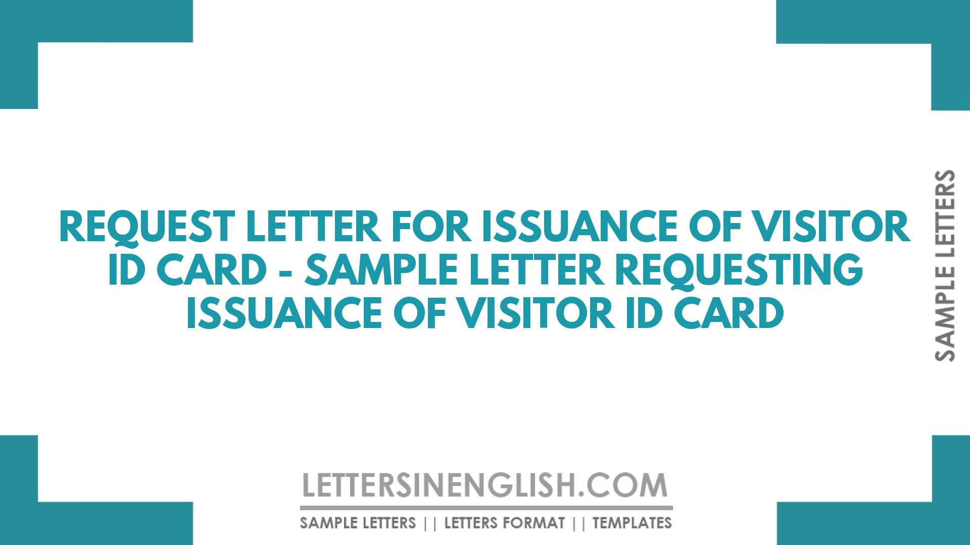 Request Letter for Issuance of Visitor ID Card Sample Letter