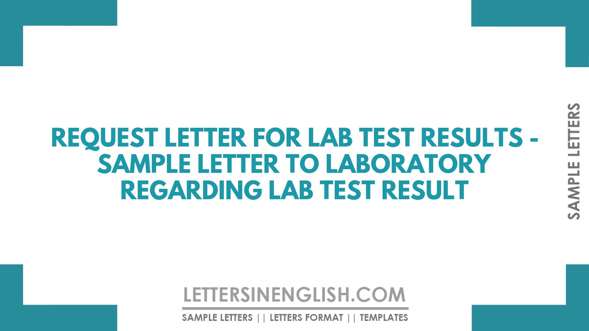 Request Letter for Lab Test Results – Sample Letter to Laboratory Regarding Lab Test Result