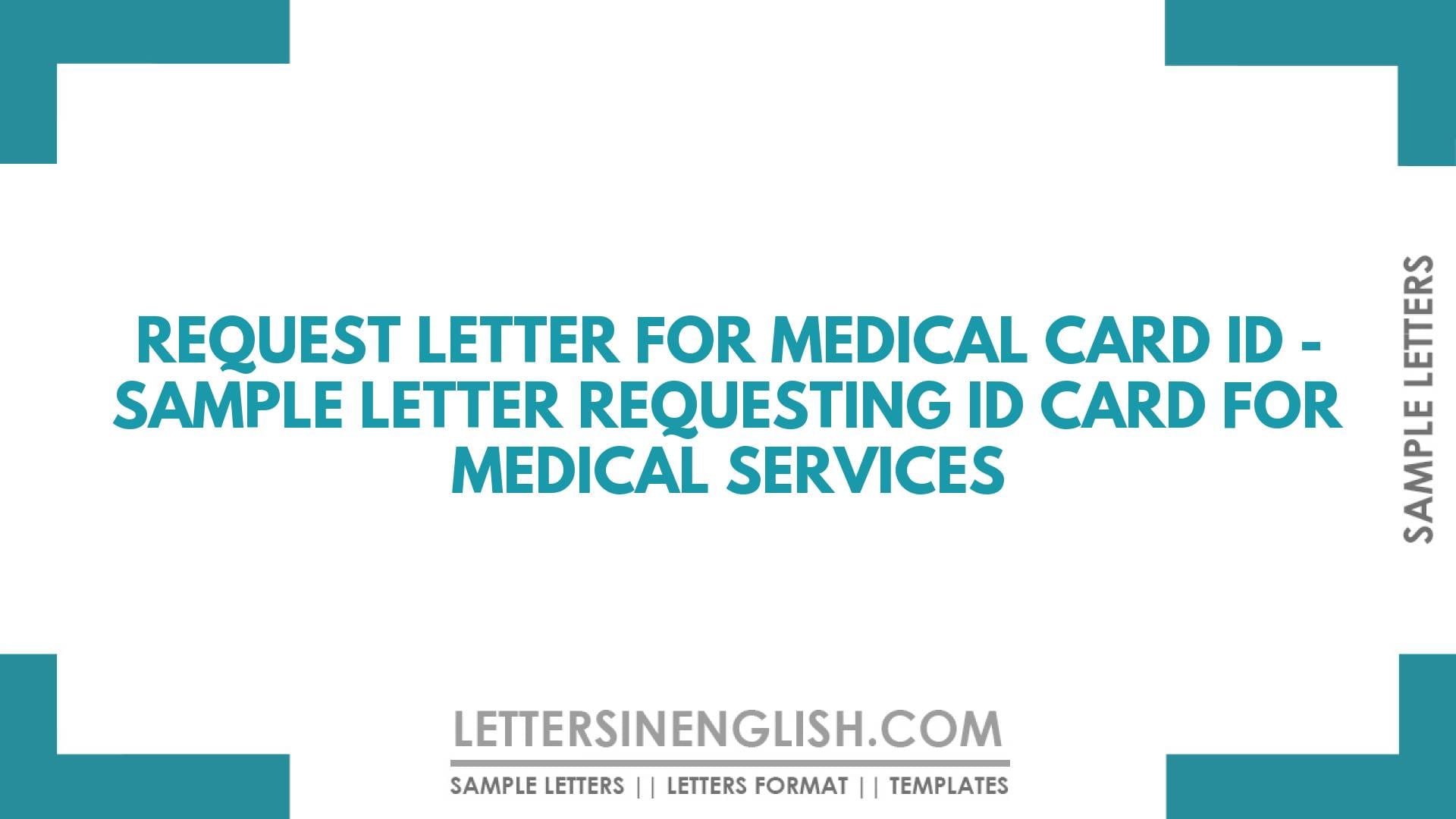 Request Letter for Medical Card ID – Sample Letter Requesting ID Card for Medical Services