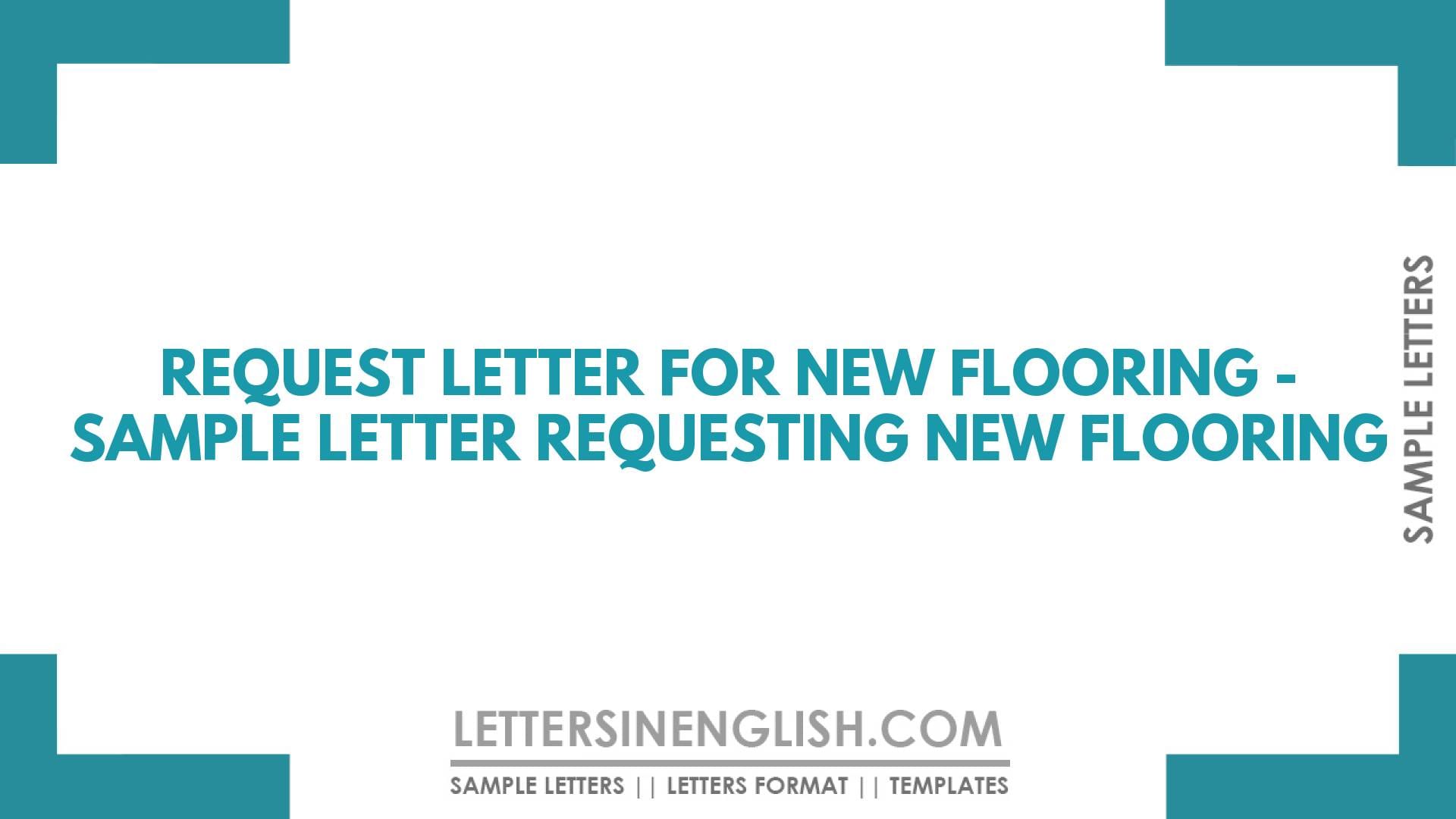 Request Letter for New Flooring – Sample Letter Requesting New Flooring