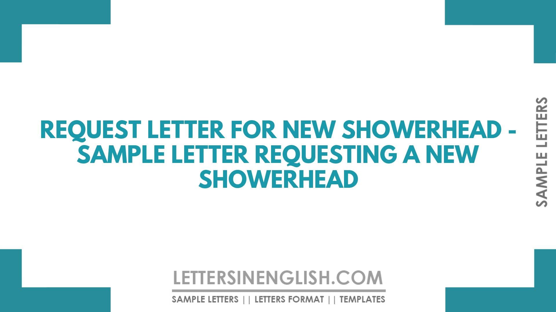 Request Letter for New Showerhead – Sample Letter Requesting a New Showerhead