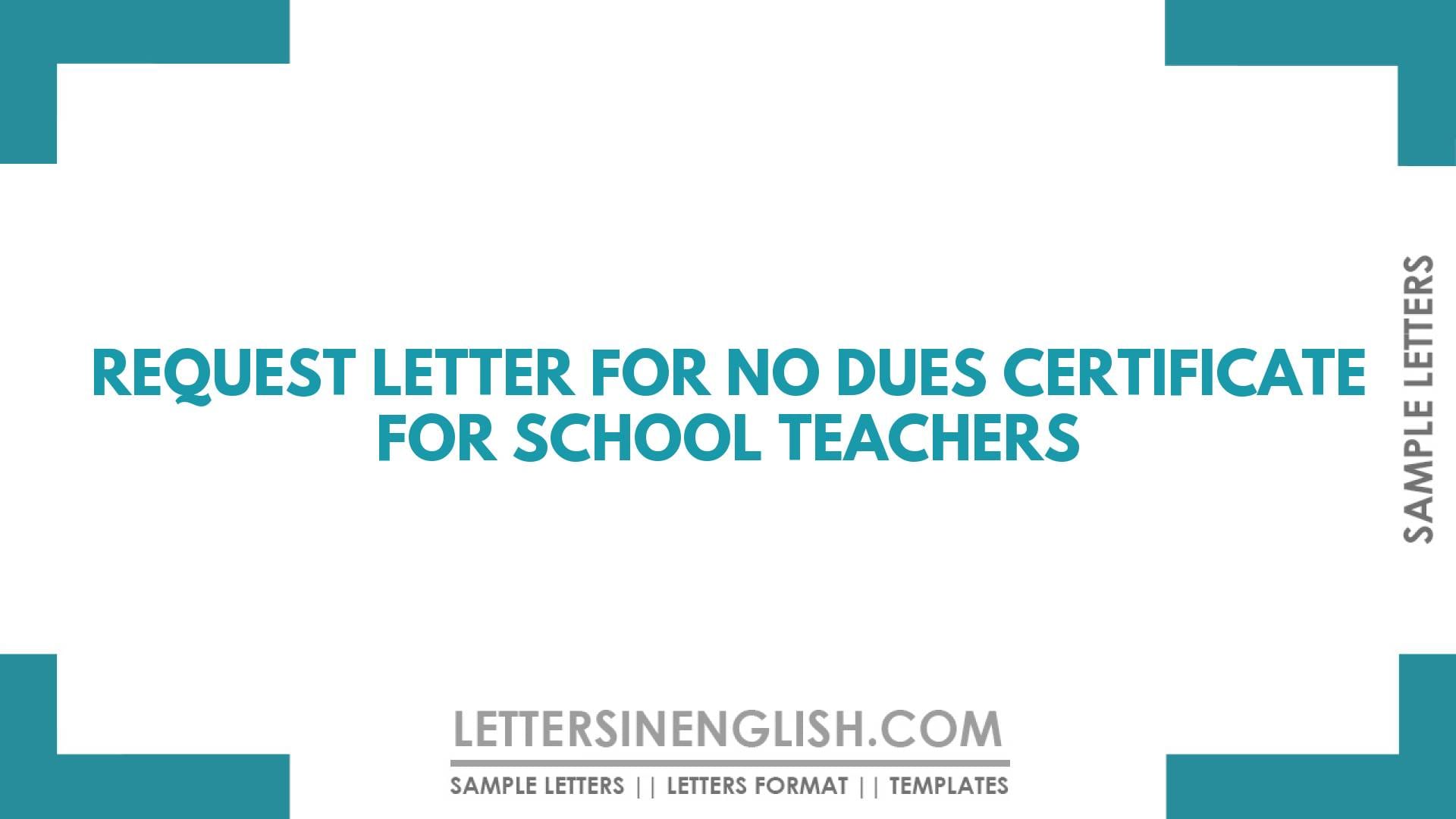 Request Letter for No Dues Certificate for School Teachers