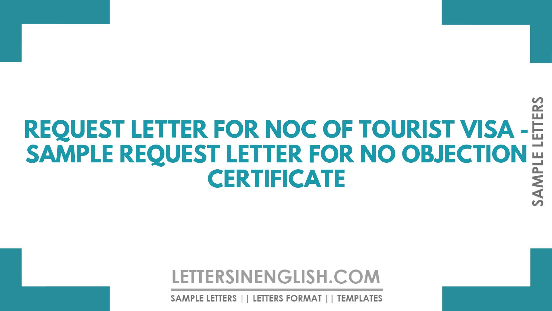Request Letter for NOC of Tourist Visa – Sample Request Letter for No Objection Certificate