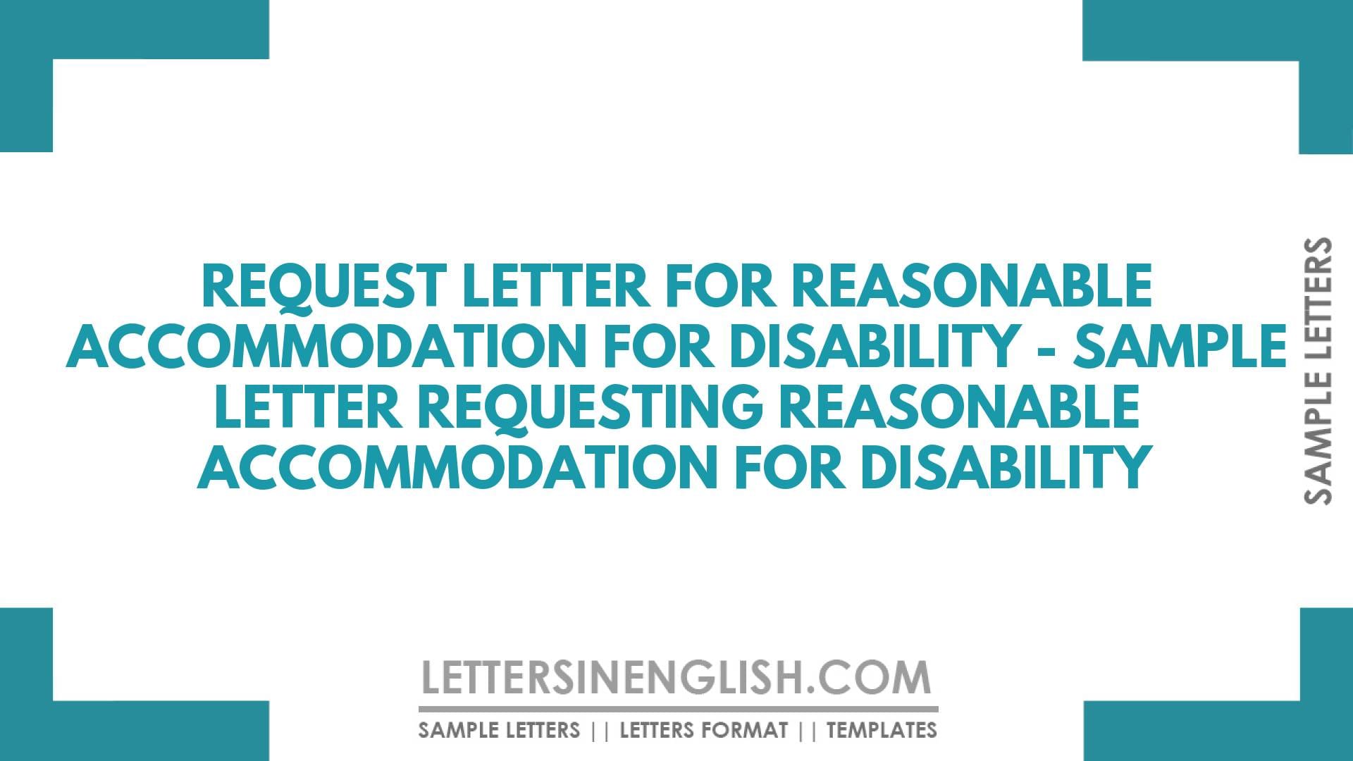 Request Letter for Reasonable Accommodation for Disability – Sample Letter Requesting Reasonable Accommodation for Disability