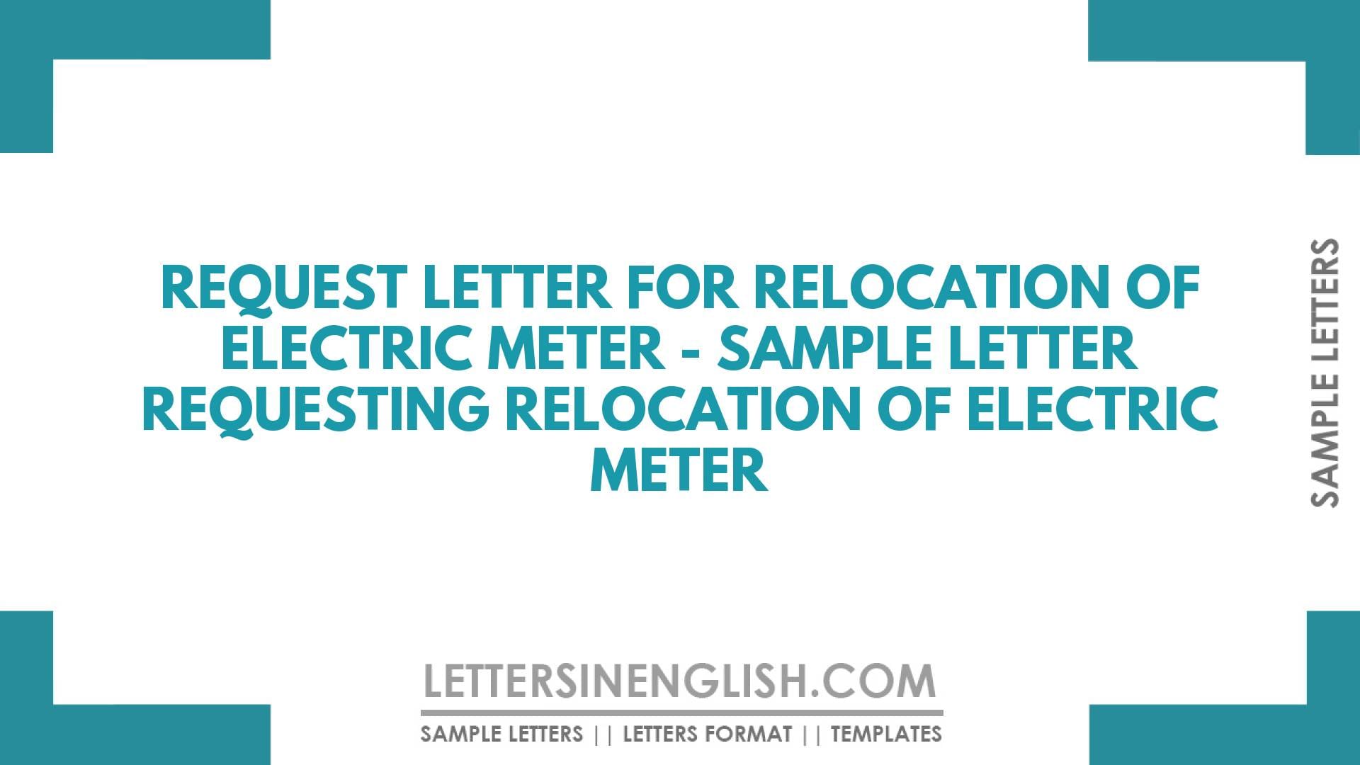 Request Letter for Relocation of Electric Meter Sample Letter