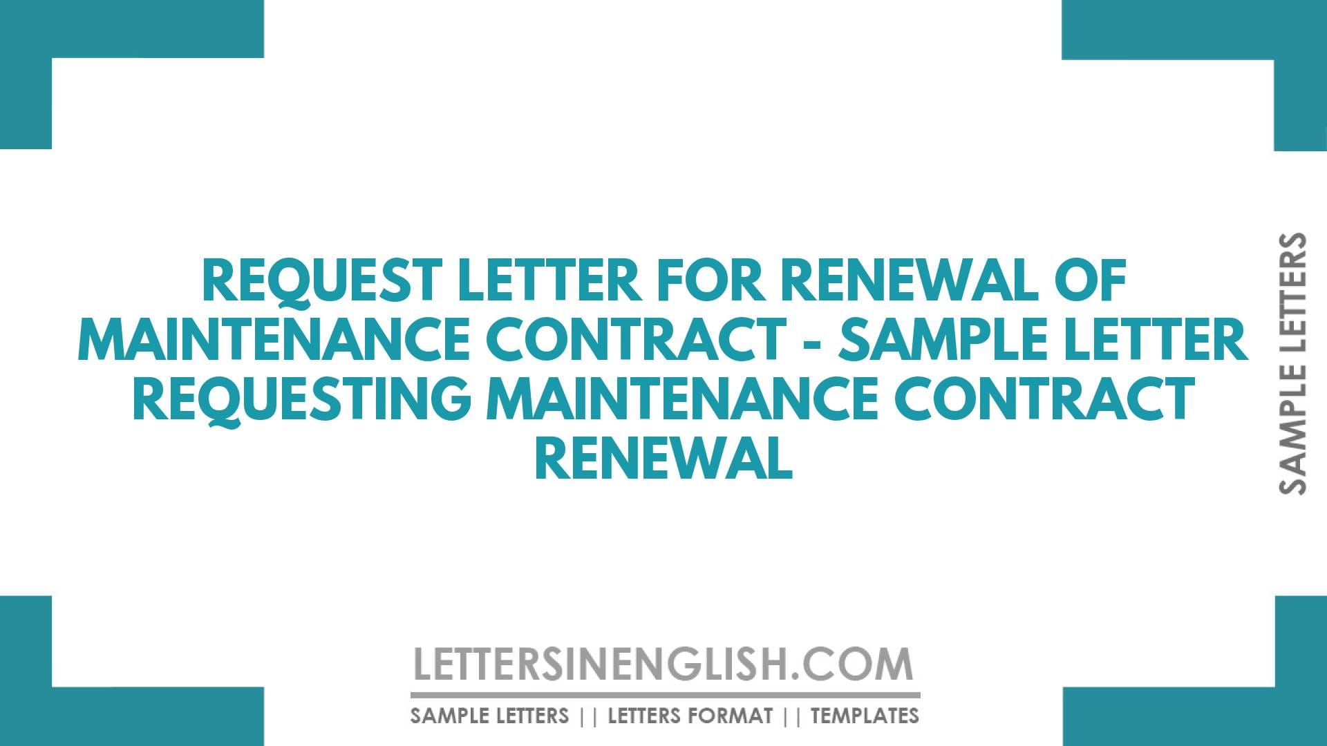 Request Letter for Renewal of Maintenance Contract – Sample Letter Requesting Maintenance Contract Renewal