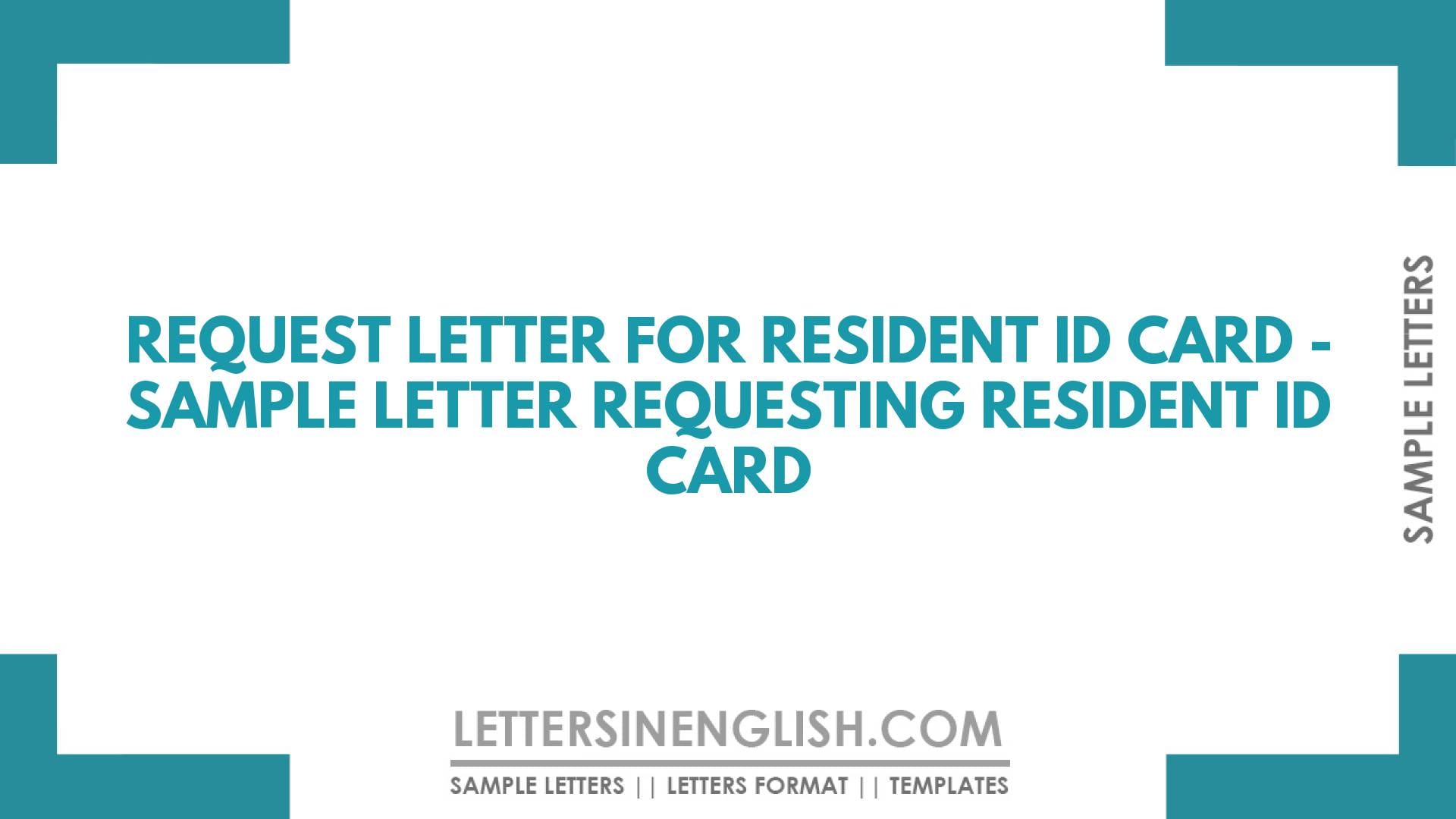 Request Letter for Resident ID Card – Sample Letter Requesting Resident ID Card