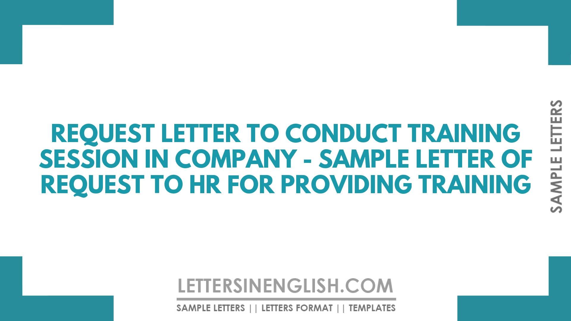 Request Letter to Conduct Training Session in Company – Sample Letter of Request to HR for Providing Training