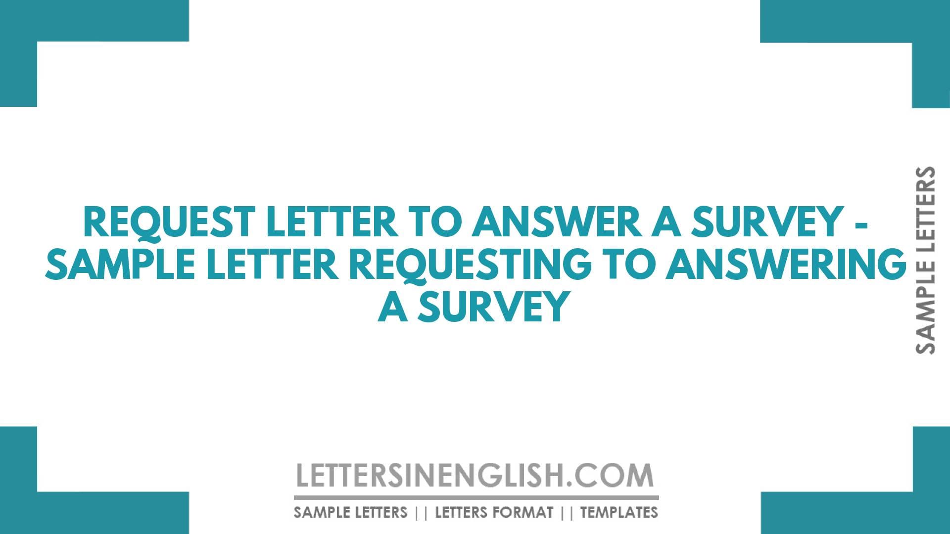 Request Letter to Answer a Survey – Sample Letter Requesting to Answering a Survey