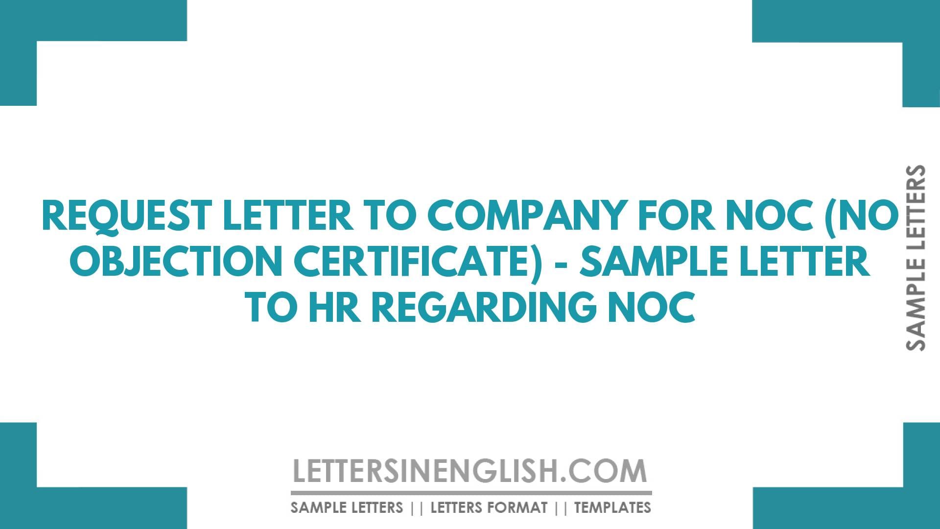 Request Letter to Company for NOC (No Objection Certificate) – Sample Letter to HR Regarding NOC