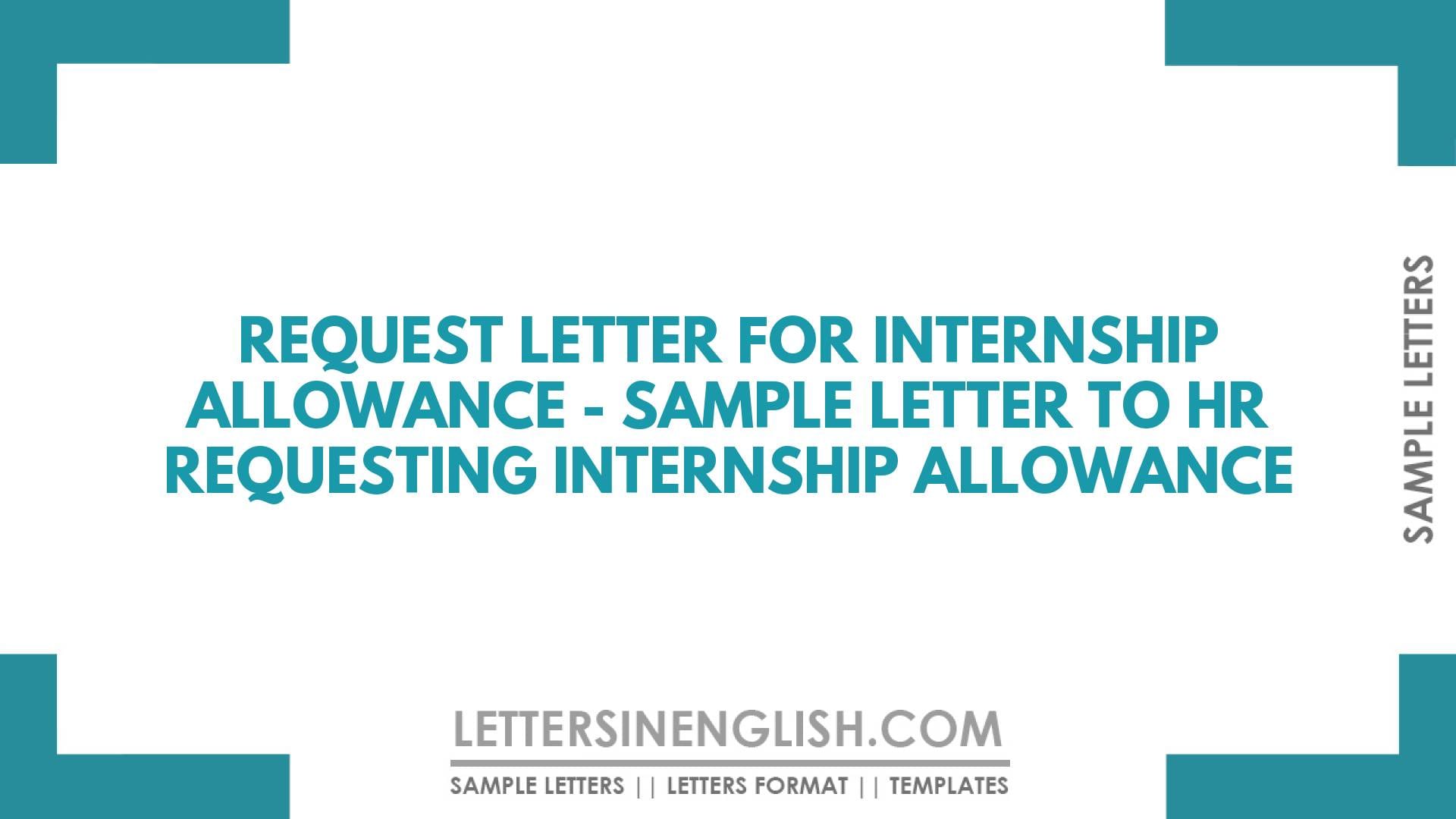 Request Letter for Internship Allowance – Sample Letter to HR Requesting Internship Allowance