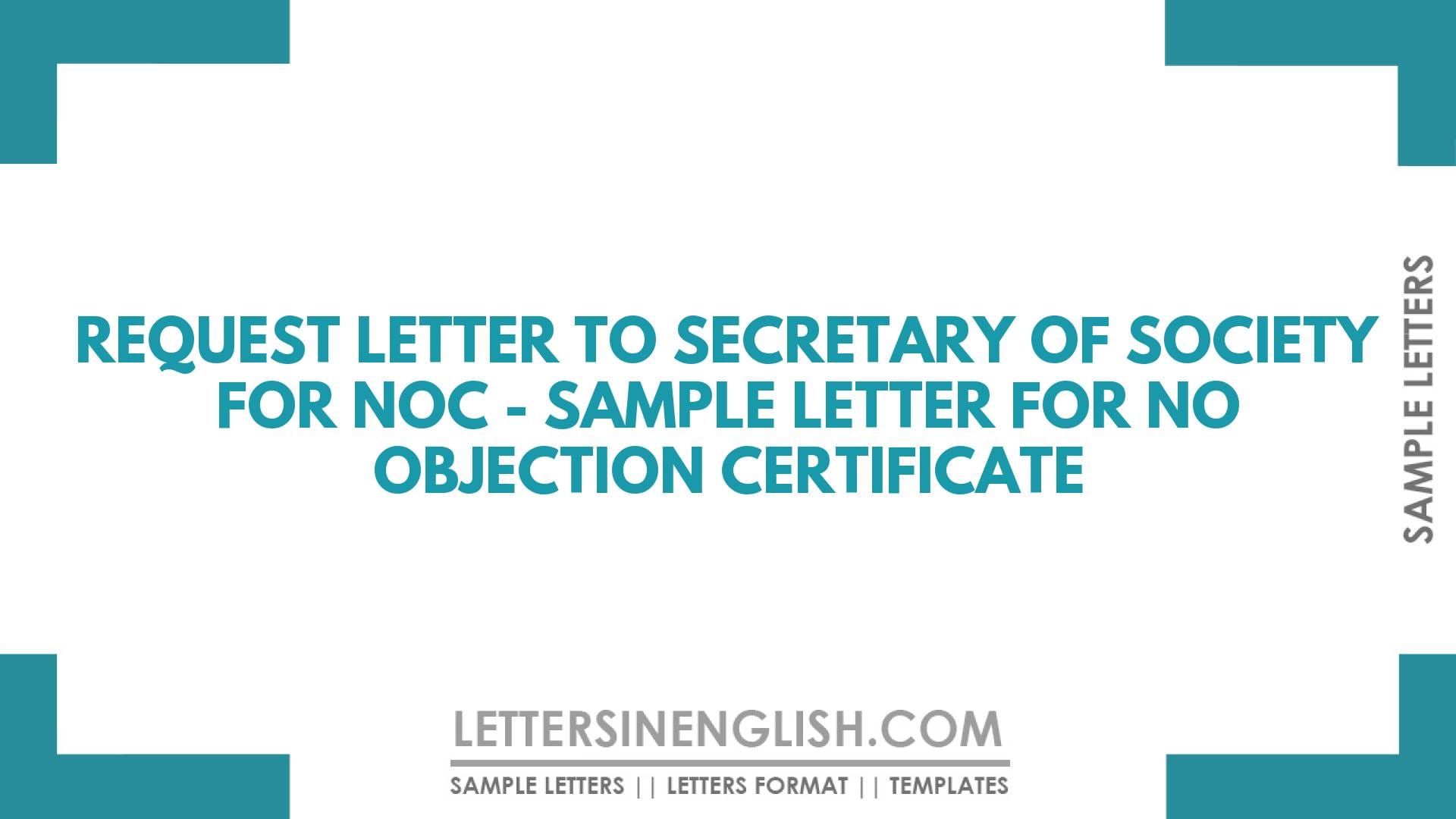Request Letter to Secretary of Society for NOC – Sample Letter for No Objection Certificate