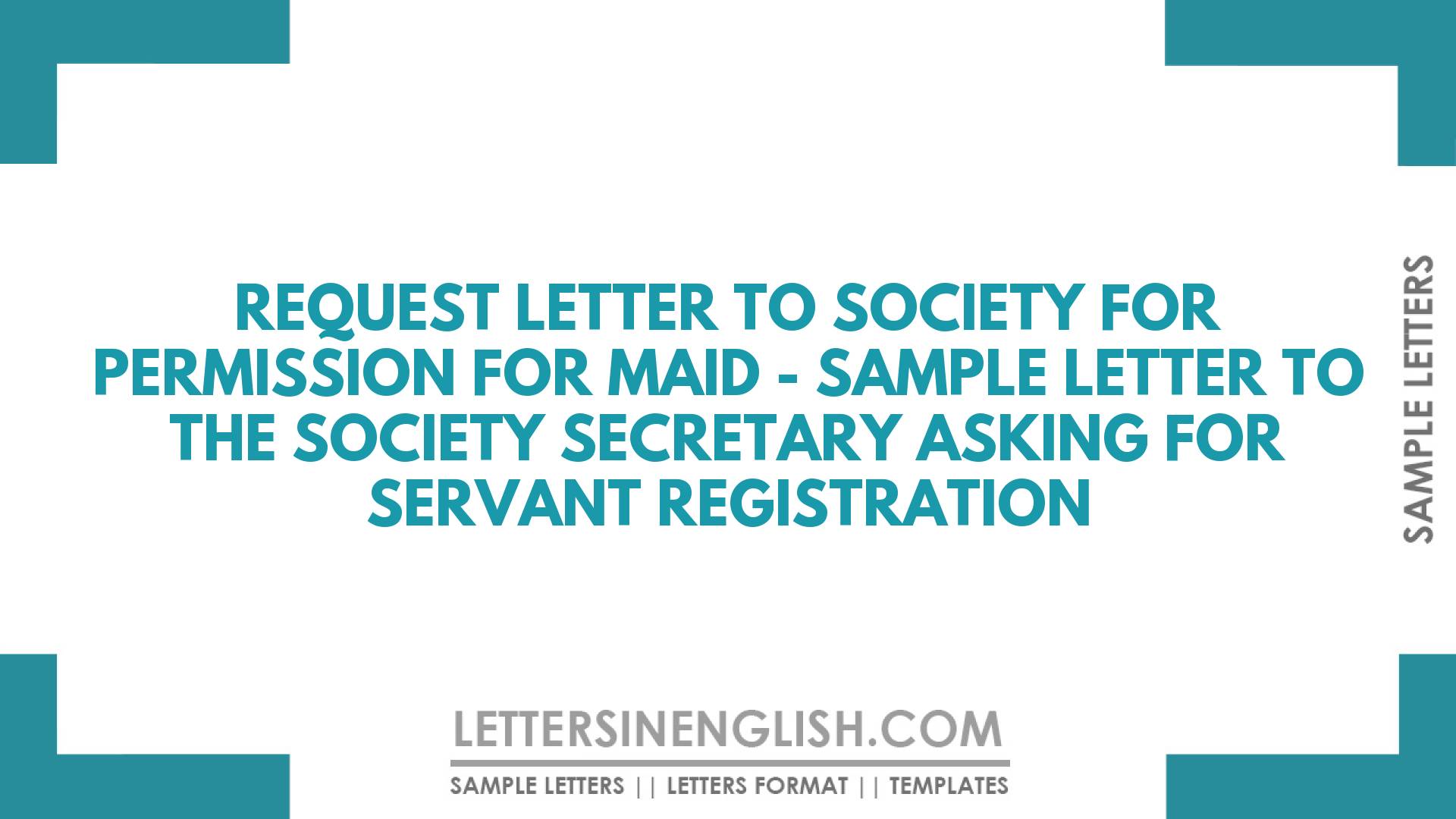 Request Letter to Society for Permission for Maid – Sample Letter to the Society Secretary Asking for Servant Registration
