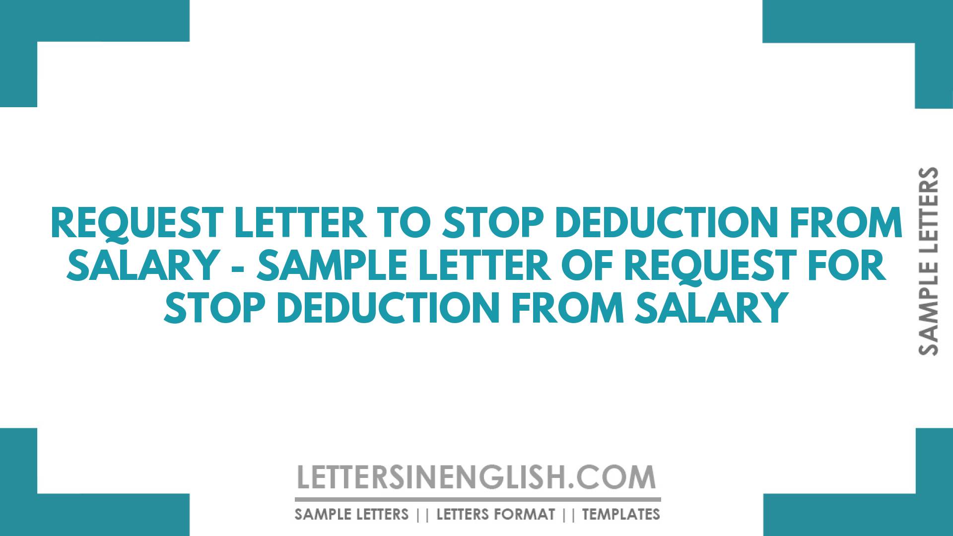 Request Letter to Stop Deduction from Salary – Sample Letter of Request for Stop Deduction  from Salary