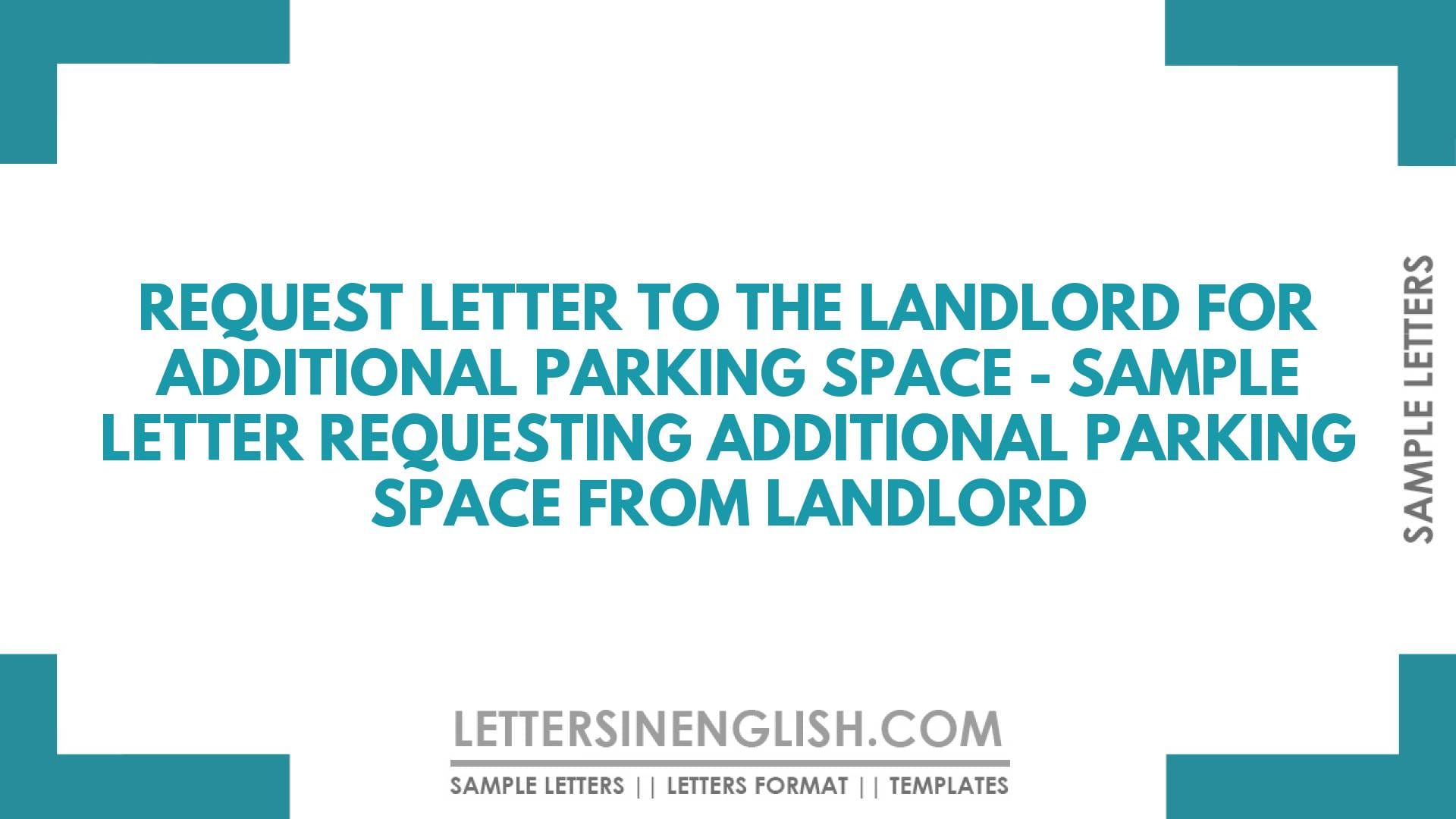 Request Letter to the Landlord for Additional Parking Space Sample