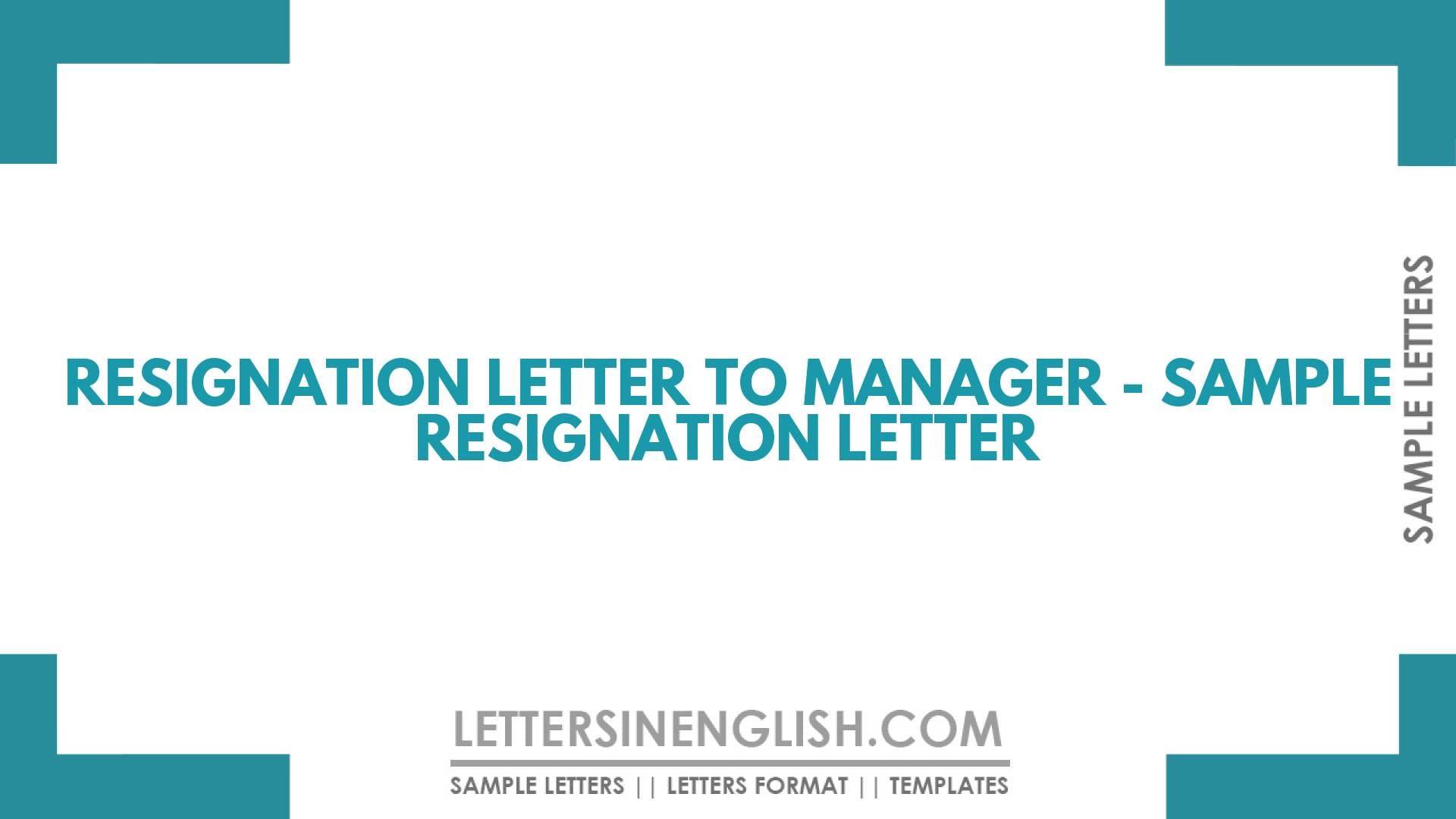 Resignation Letter to Manager – Sample Resignation Letter