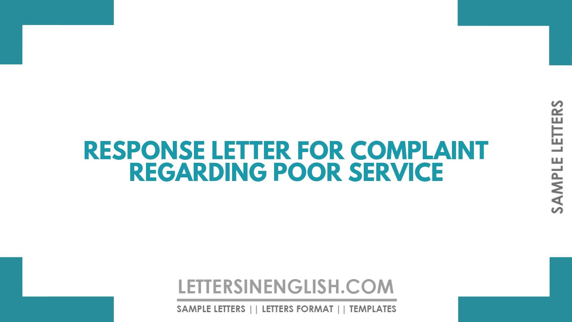 Response Letter for Complaint Regarding Poor Service