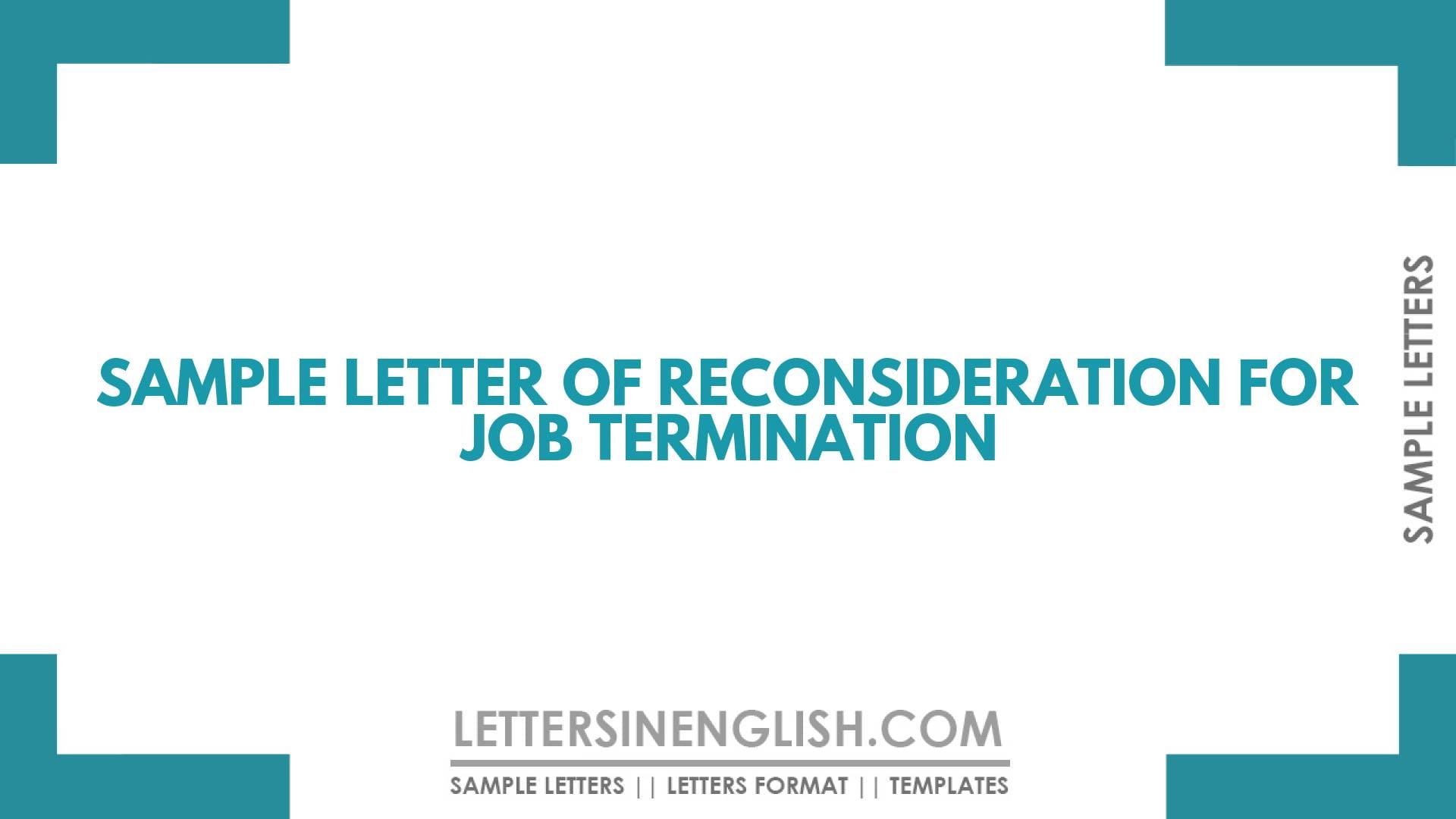 Sample Letter of Reconsideration for Job Termination