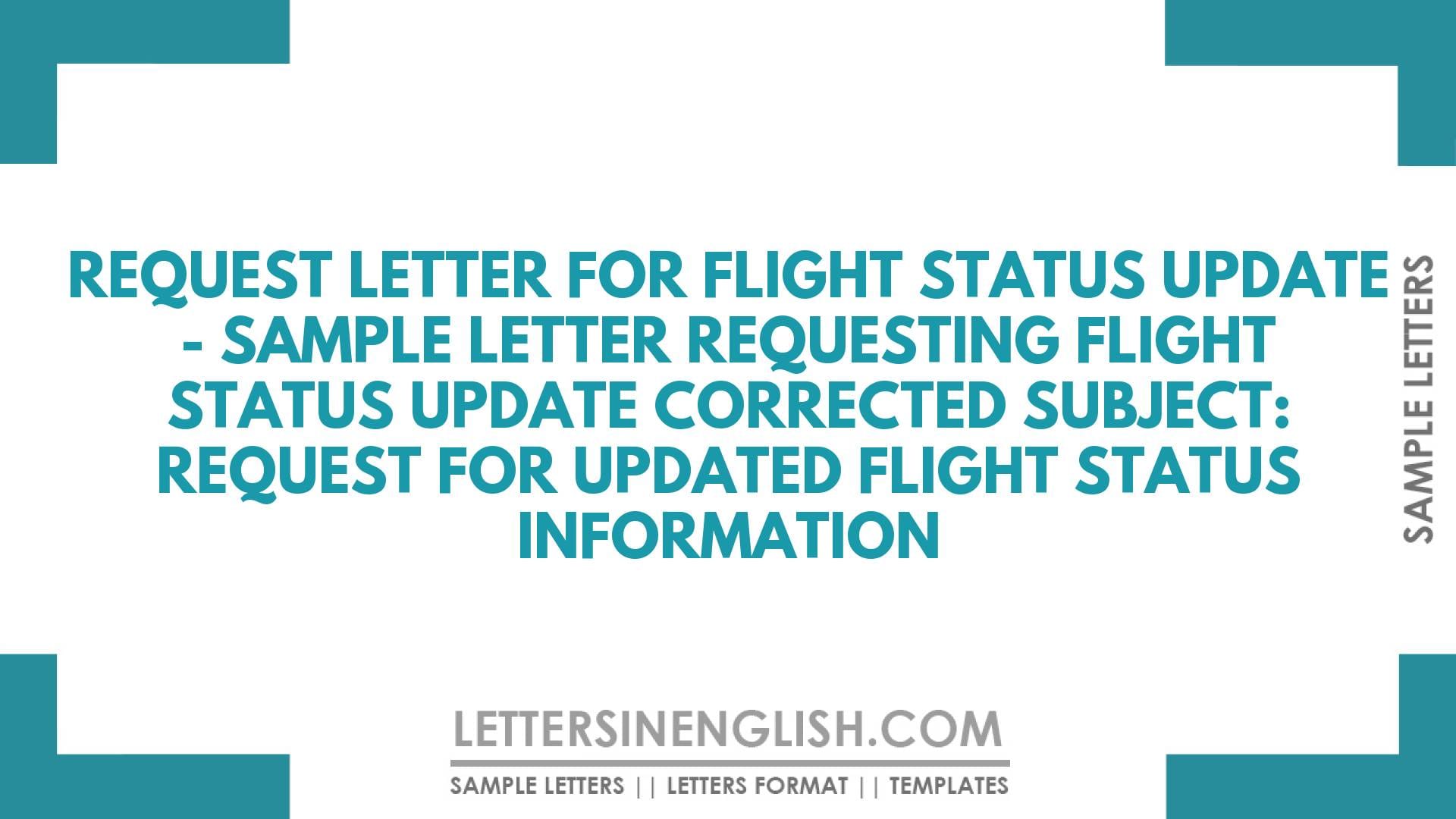 Request Letter for Flight Status Update - Sample Letter Requesting ...