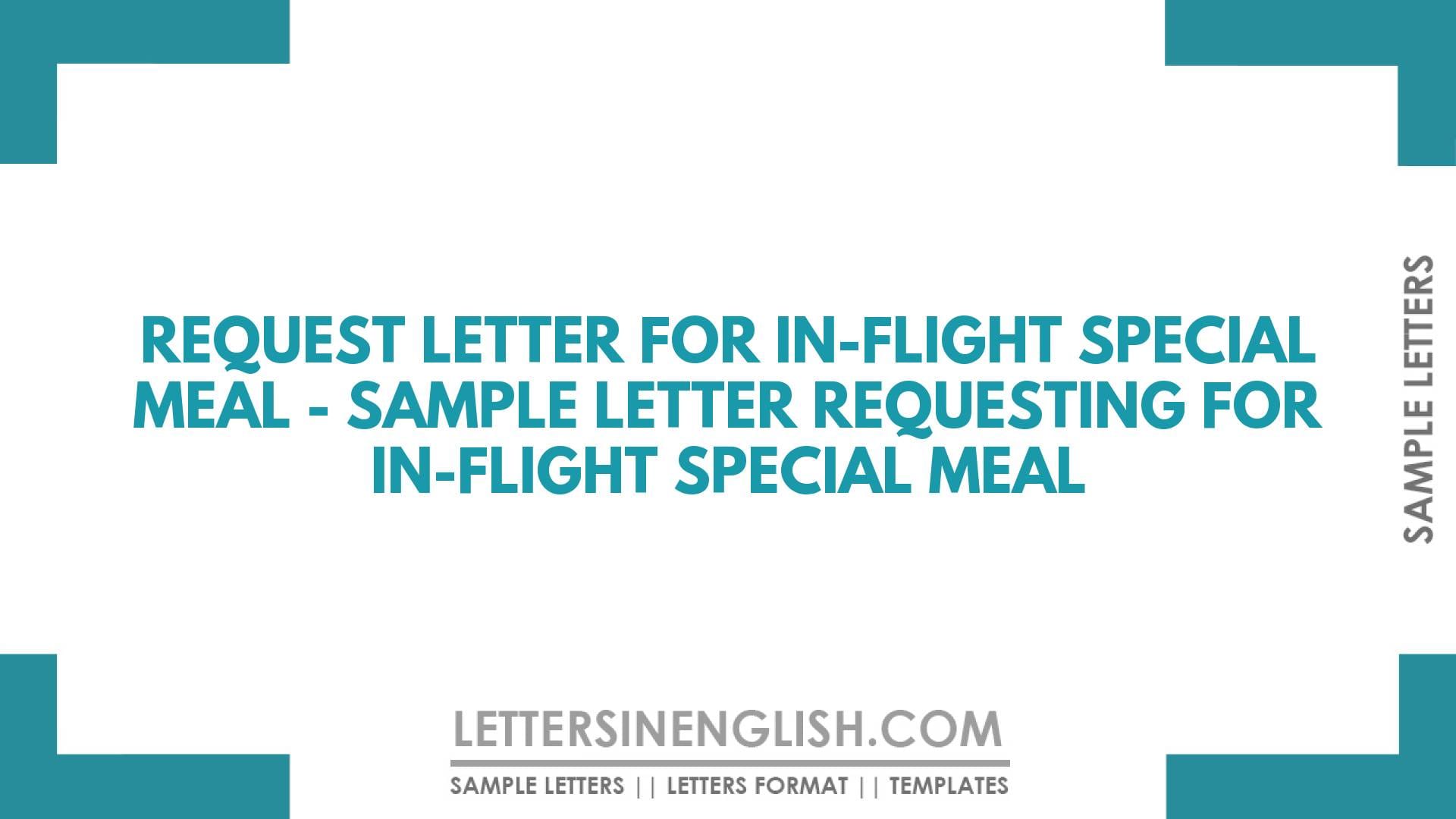 Request Letter for In-Flight Special Meal – Sample Letter Requesting for In-Flight Special Meal