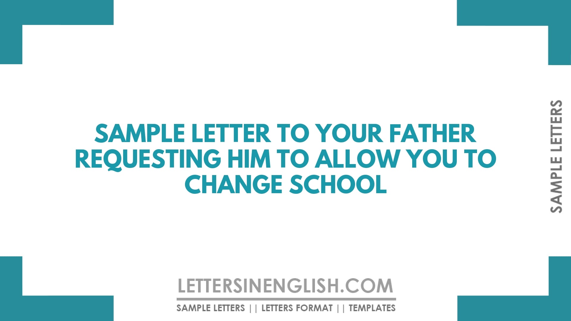 Sample Letter to Your Father Requesting Him to Allow You to Change School