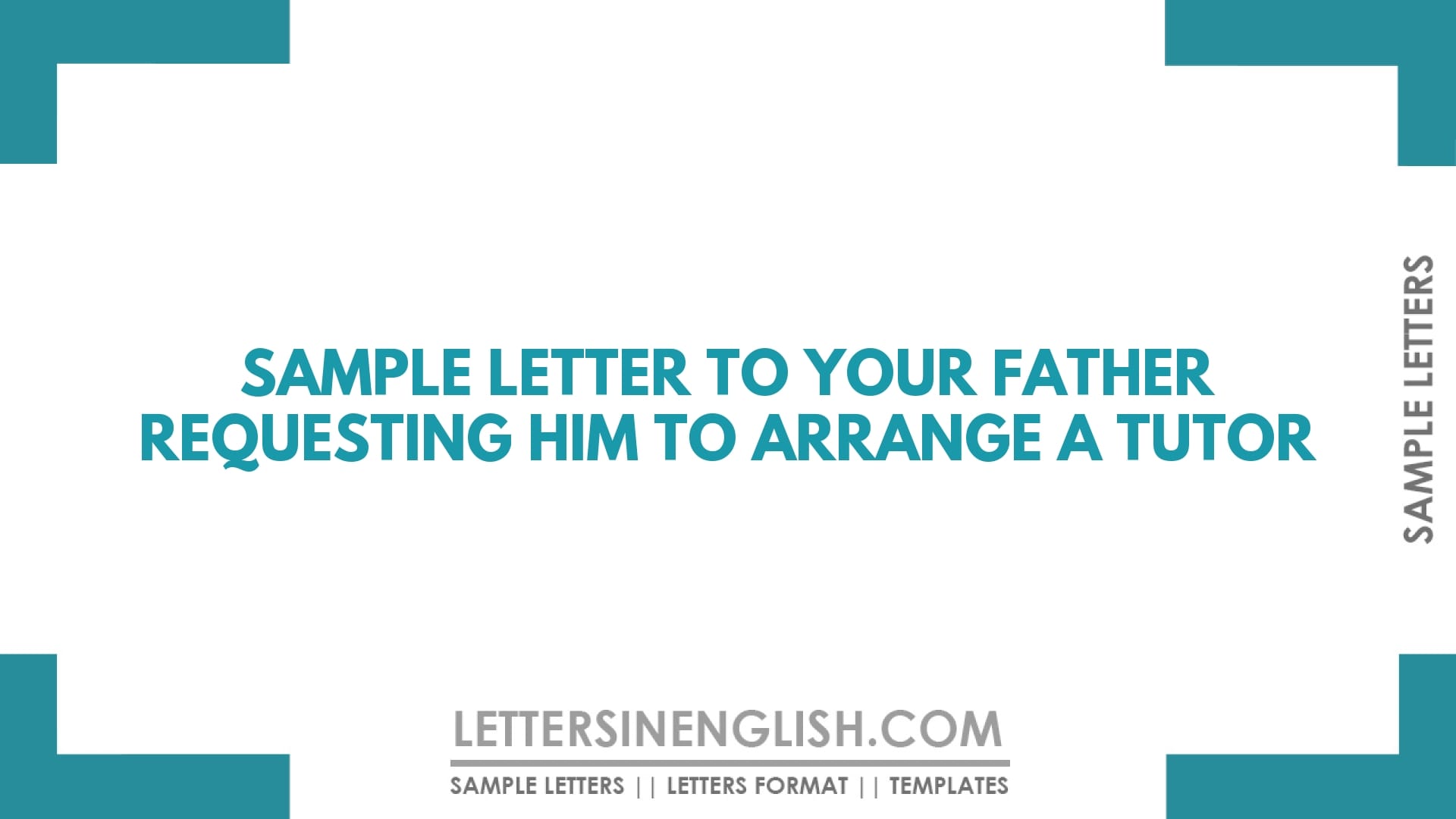 Sample Letter to Your Father Requesting Him to Arrange a Tutor